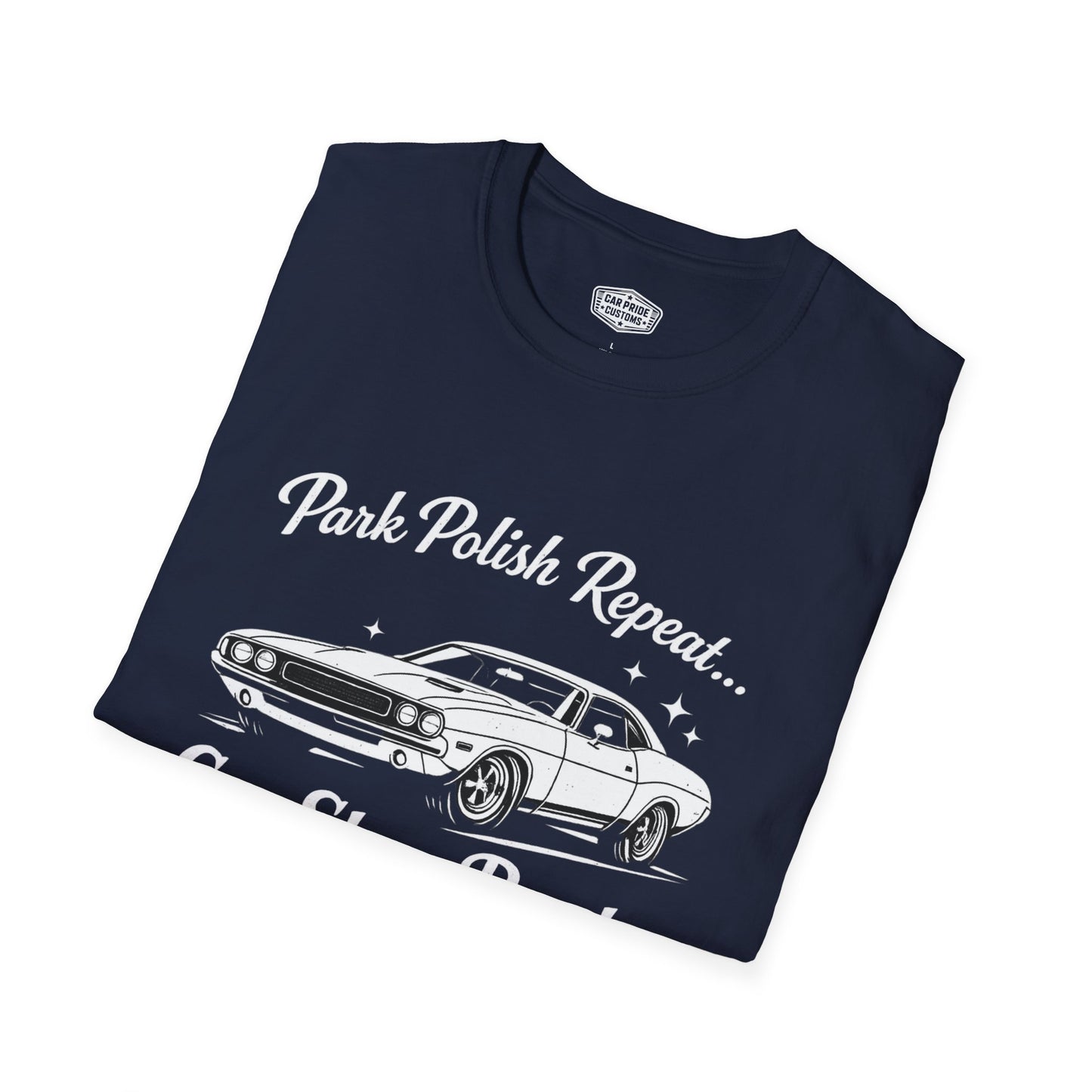 Park Polish Repeat | 1970 Dodge Challenger T-Shirt | Funny Mopar Muscle Car Show Graphic Tee | Challenger Shirt