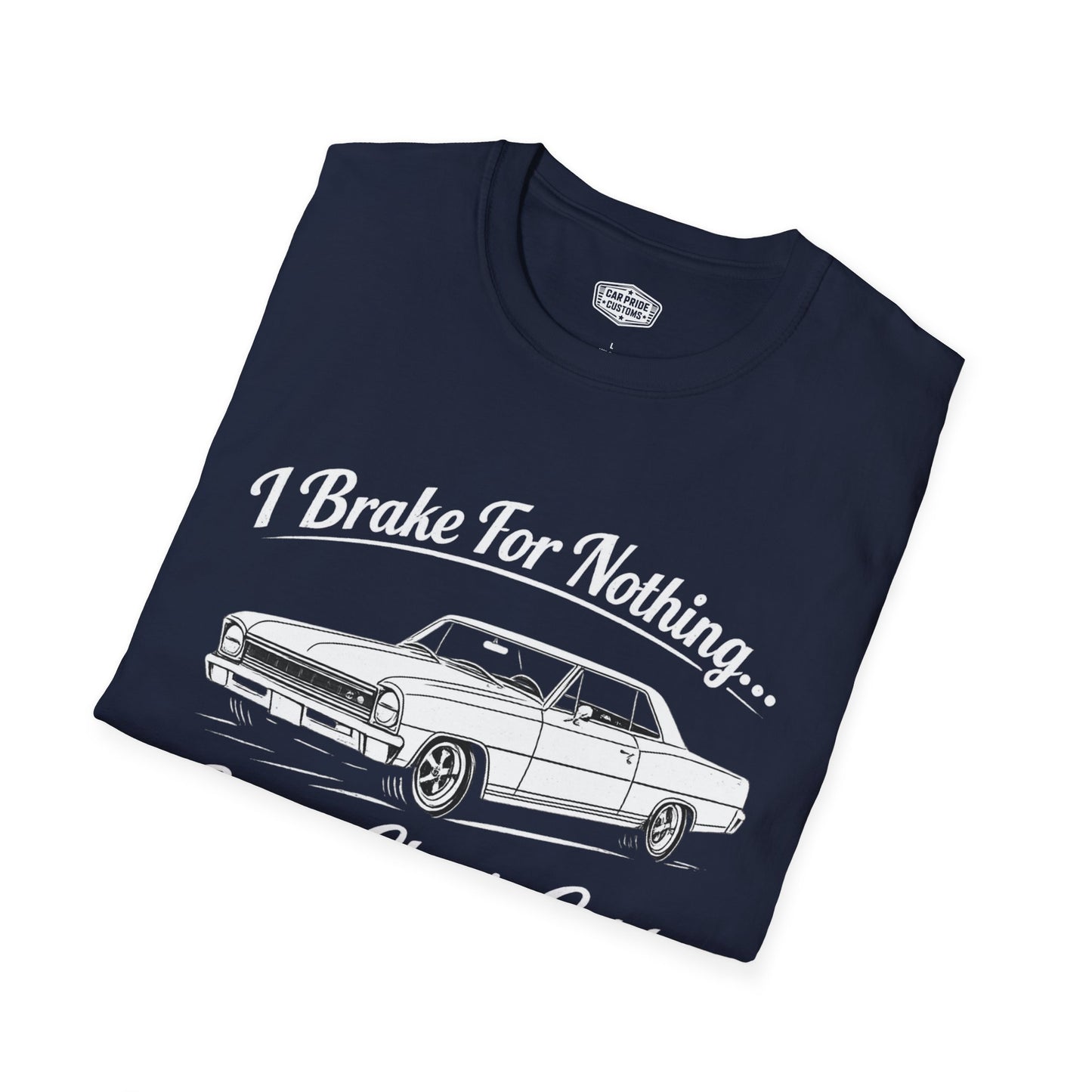 Funny Car T-Shirt | Car Guy Gift | Mechanic Shirt | 1966 Chevrolet Nova SS | I Brake for Nothing