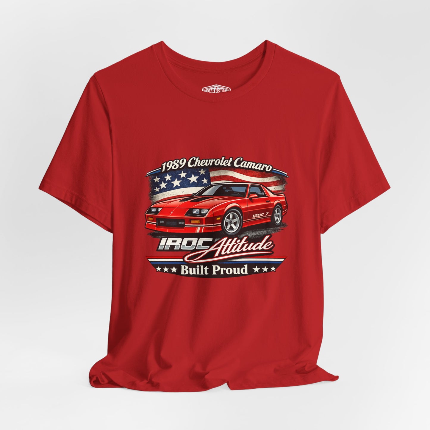 1989 Chevrolet Camaro IROC Z Shirt | Classic Car Gift for Dad | American Pride | Vintage | Classic | Premium Soft