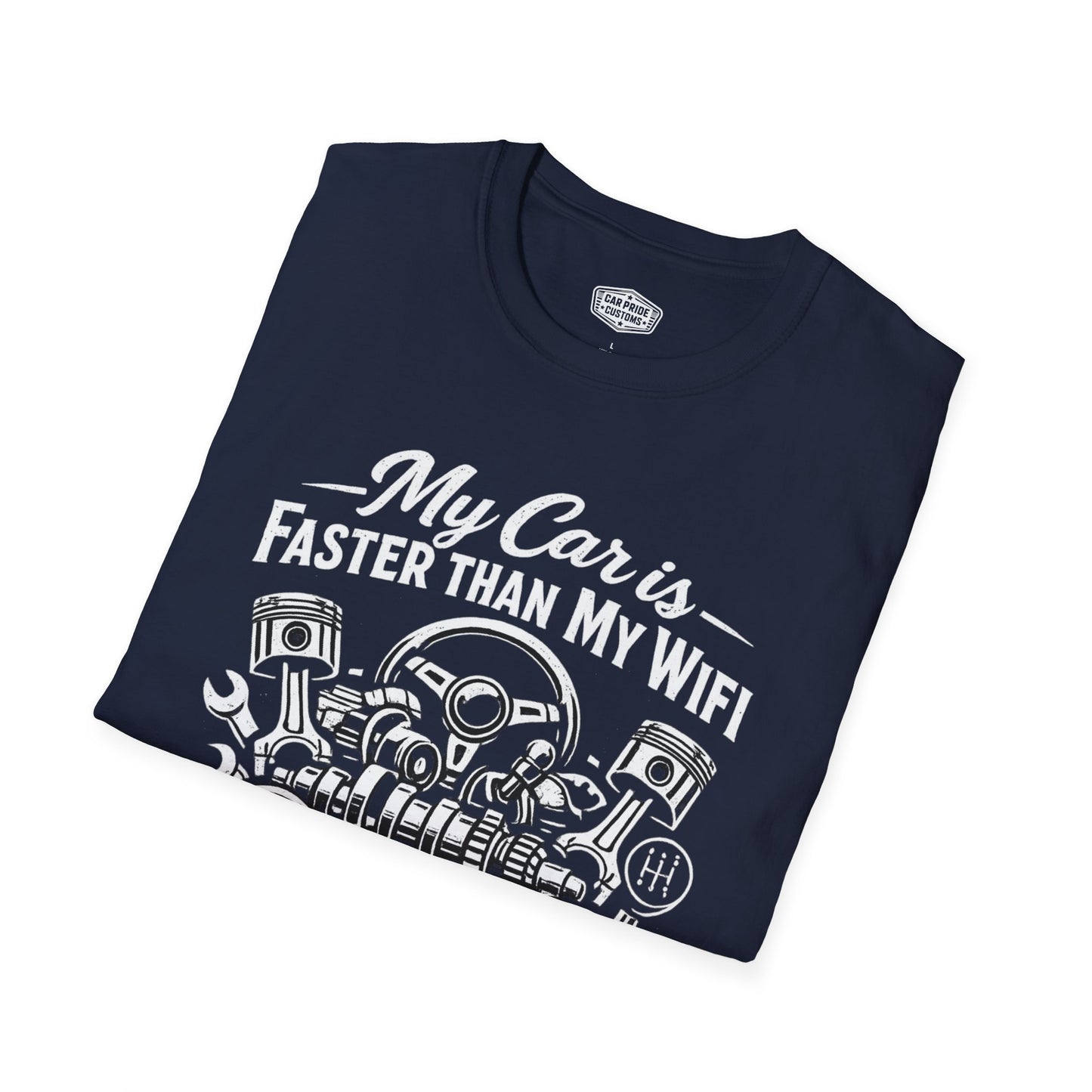 My Car is Faster Than My Wifi T-Shirt | Funny Mechanic Graphic Tee | Horsepower Car Guy Shirt