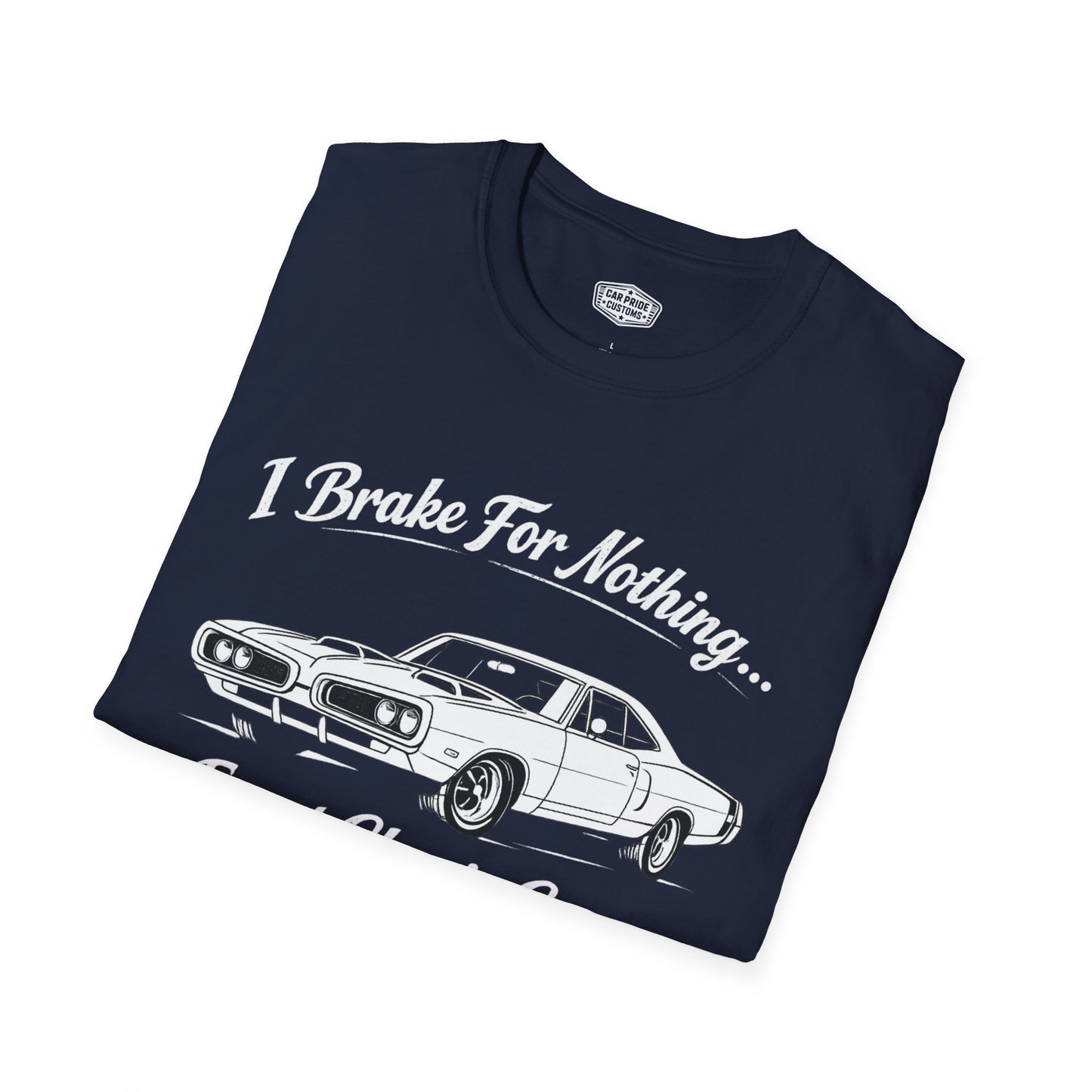Funny Car T-Shirt | Car Guy Gift | Mechanic Shirt | 1970 Dodge Super Bee | I Brake for Nothing