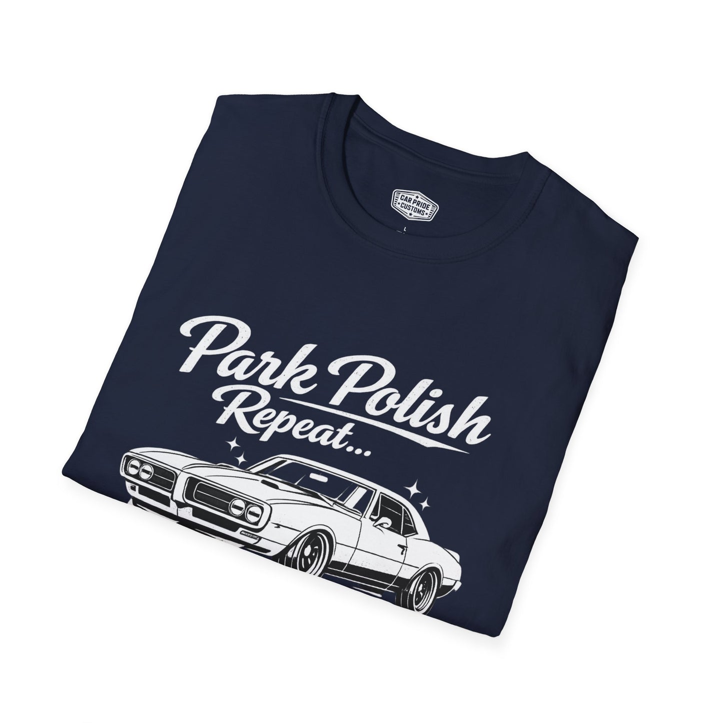 Park Polish Repeat | 1968 Pontiac Firebird T-Shirt | Funny Muscle Car Show Graphic Tee | Firebird Shirt