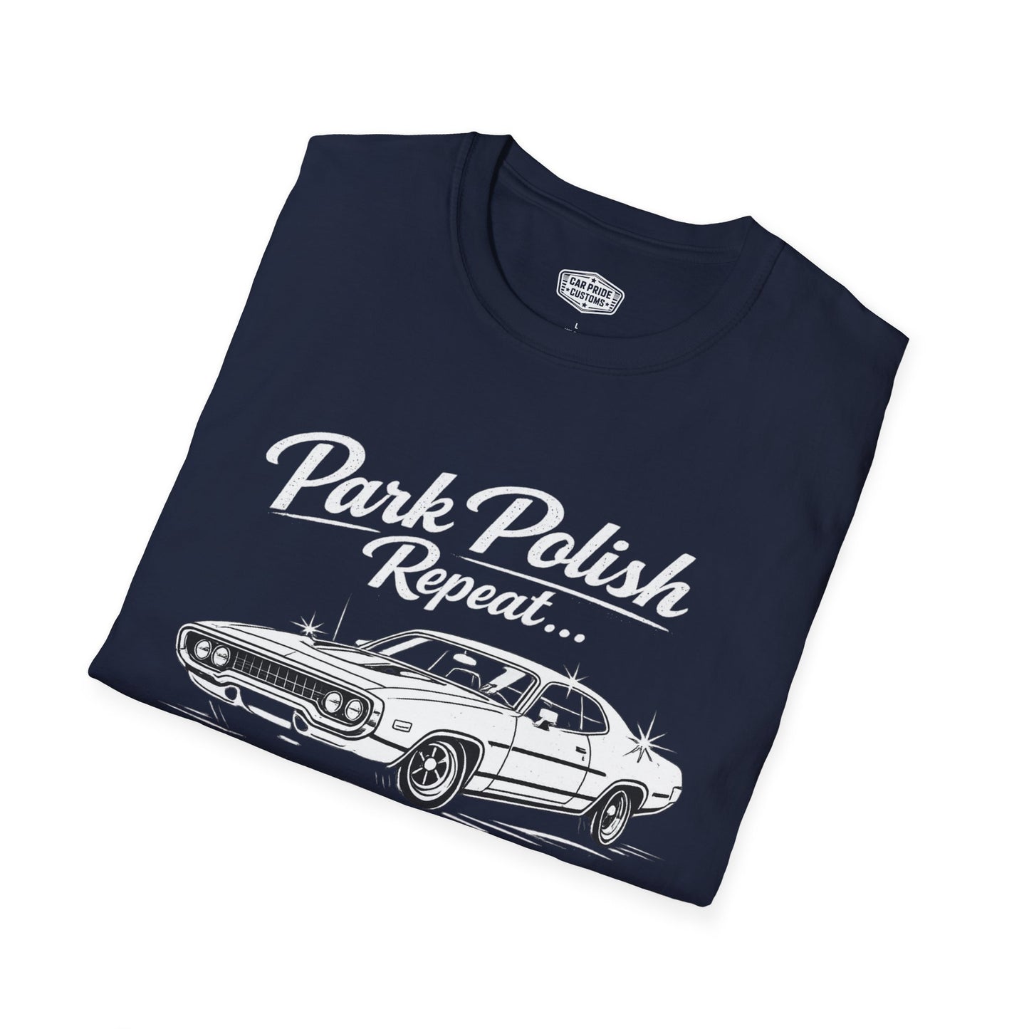 Park Polish Repeat | 1971 Plymouth Road Runner T-Shirt | Funny Mopar Muscle Car Show Graphic Tee | Road Runner Shirt
