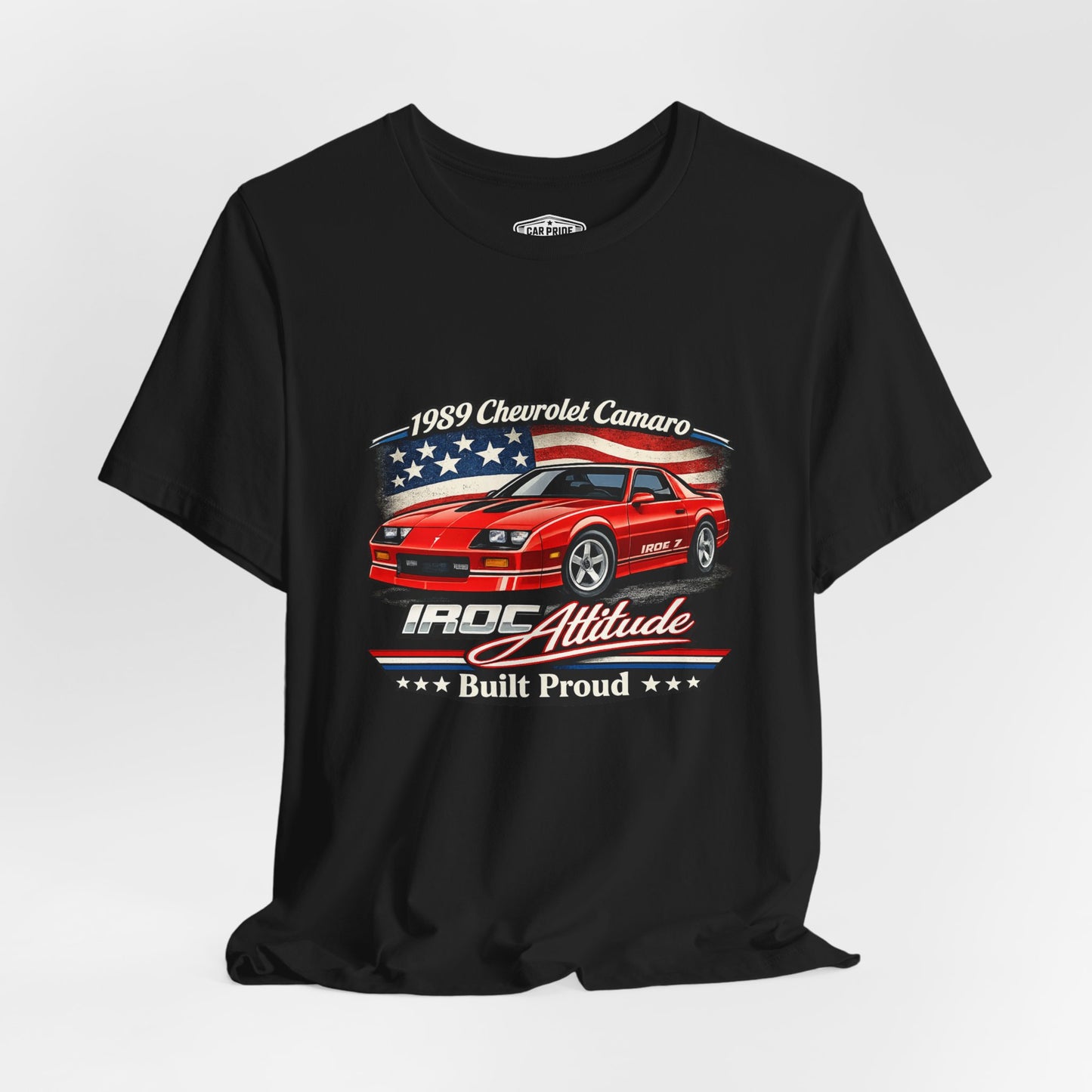 1989 Chevrolet Camaro IROC Z Shirt | Classic Car Gift for Dad | American Pride | Vintage | Classic | Premium Soft