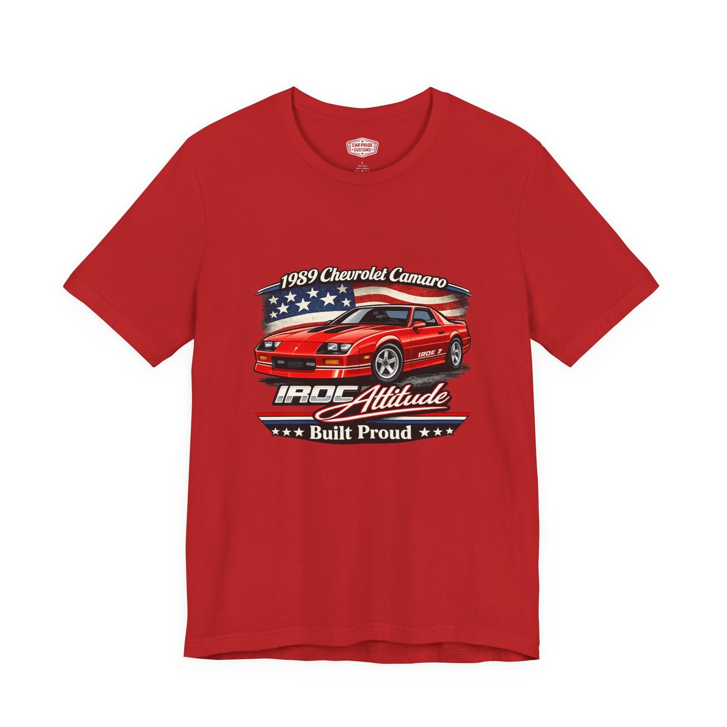 1989 Chevrolet Camaro IROC Z Shirt | Classic Car Gift for Dad | American Pride | Vintage | Classic | Premium Soft