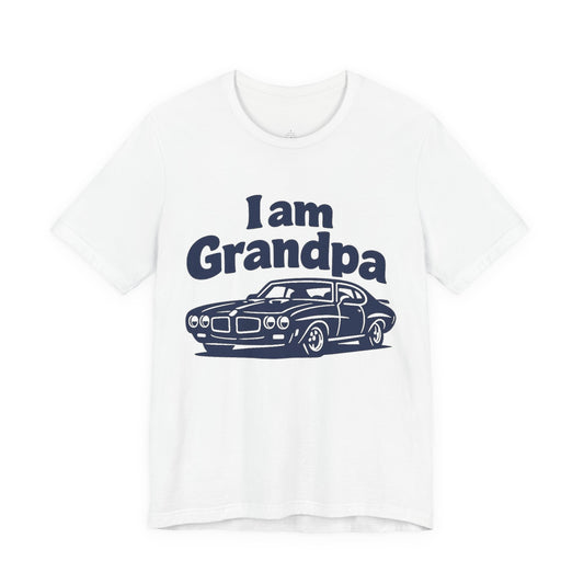 Funny Car T-Shirt | Classic Car Grandpa T-Shirt| Grandpa Car Lover Gift | 1970 Pontiac GTO | I am Grandp