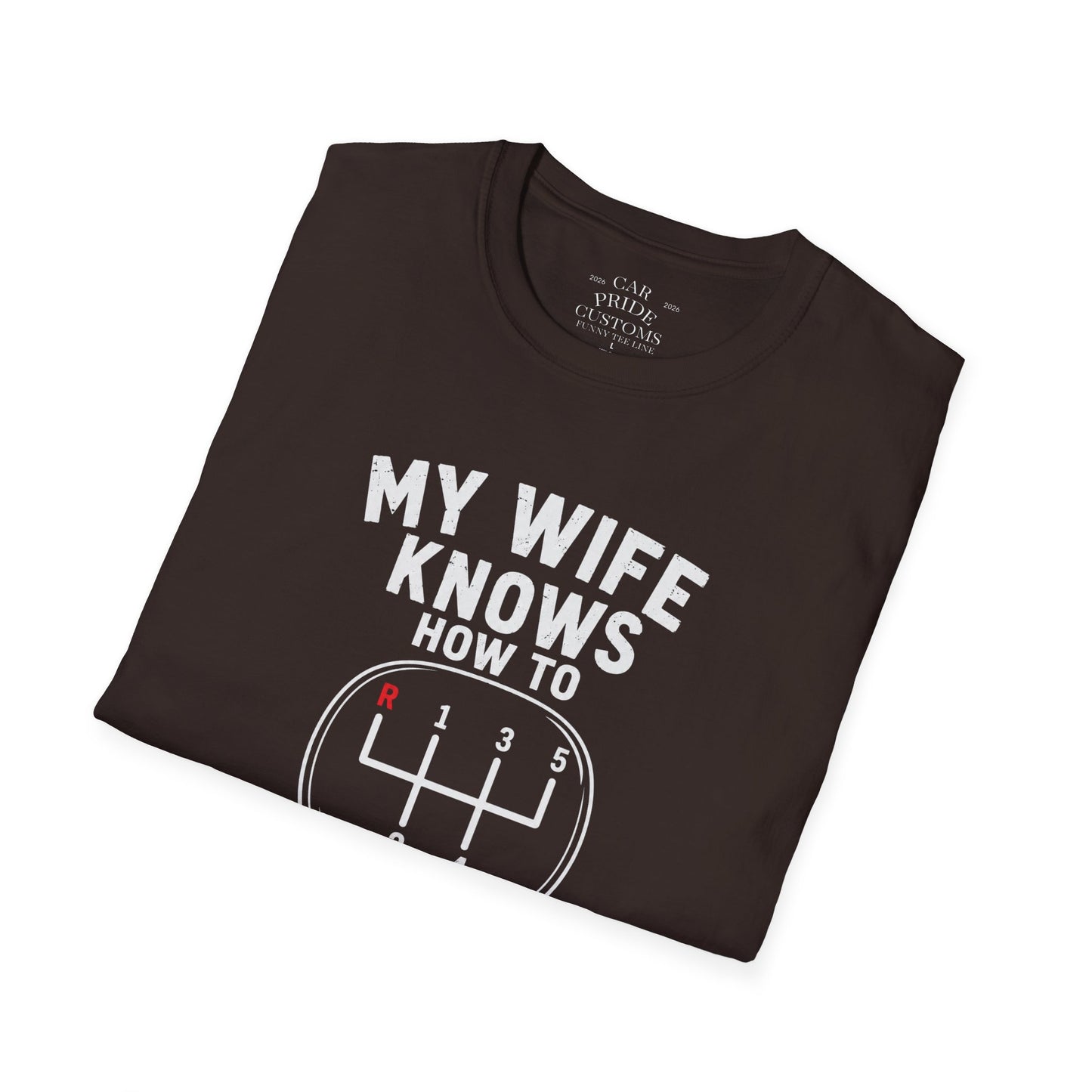 My Wife Knows How To Handle A Stick | Funny Manual Transmission T-Shirt | Fathers Day Gift for Dad | Muscle Car Shirt | Car Lover Gift