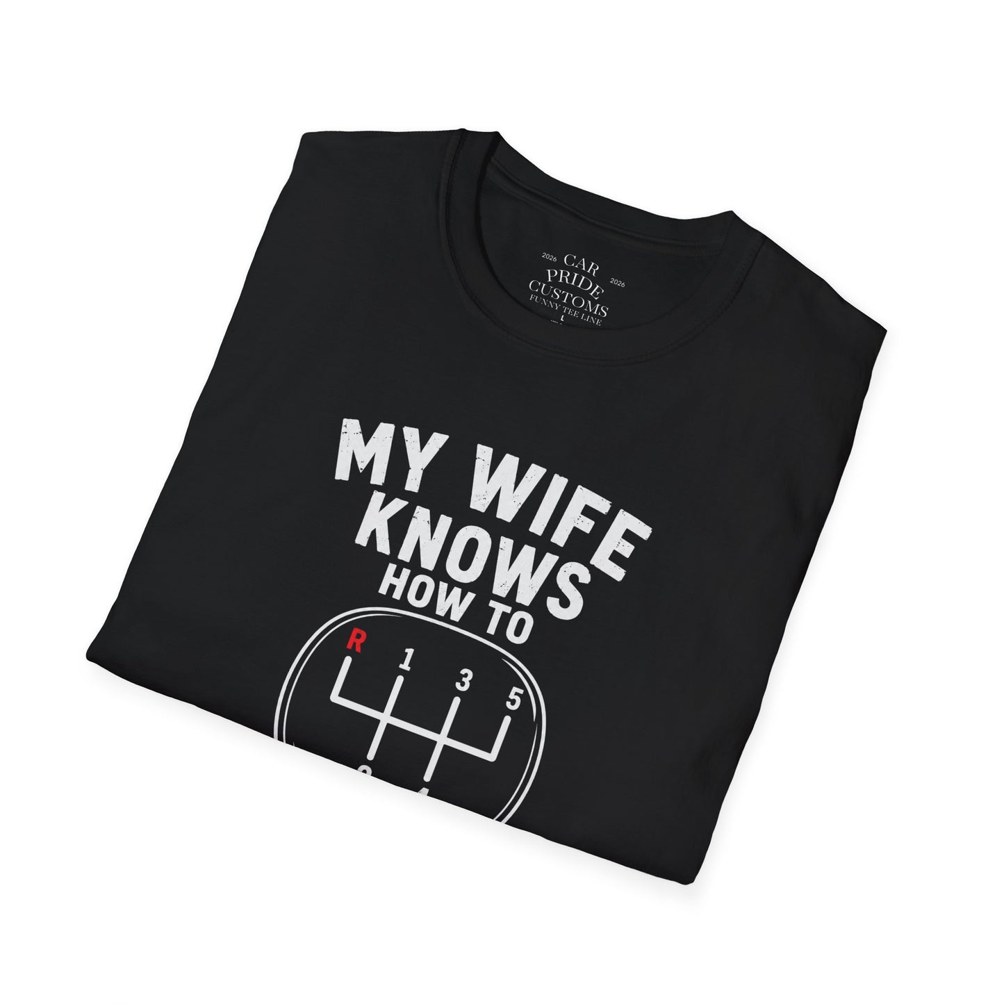 My Wife Knows How To Handle A Stick | Funny Manual Transmission T-Shirt | Fathers Day Gift for Dad | Muscle Car Shirt | Car Lover Gift