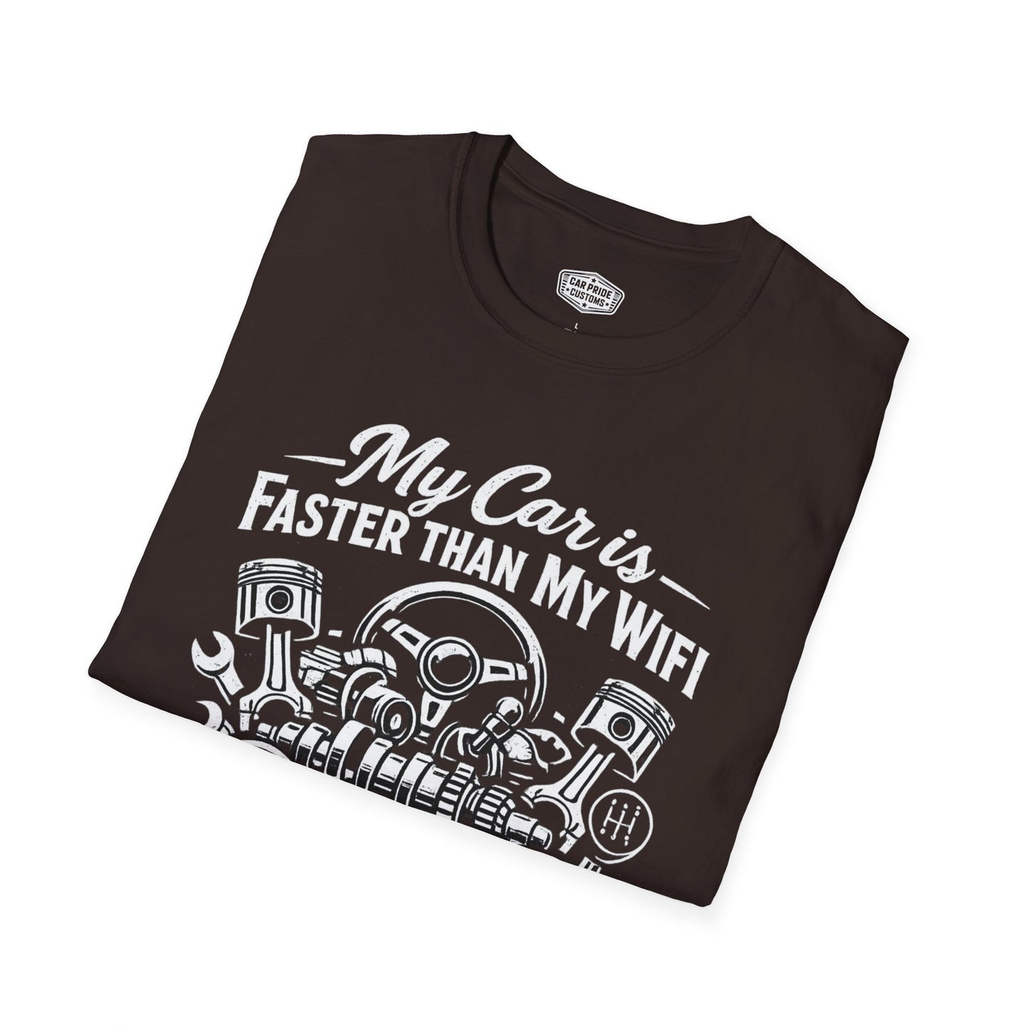 My Car is Faster Than My Wifi T-Shirt | Funny Mechanic Graphic Tee | Horsepower Car Guy Shirt