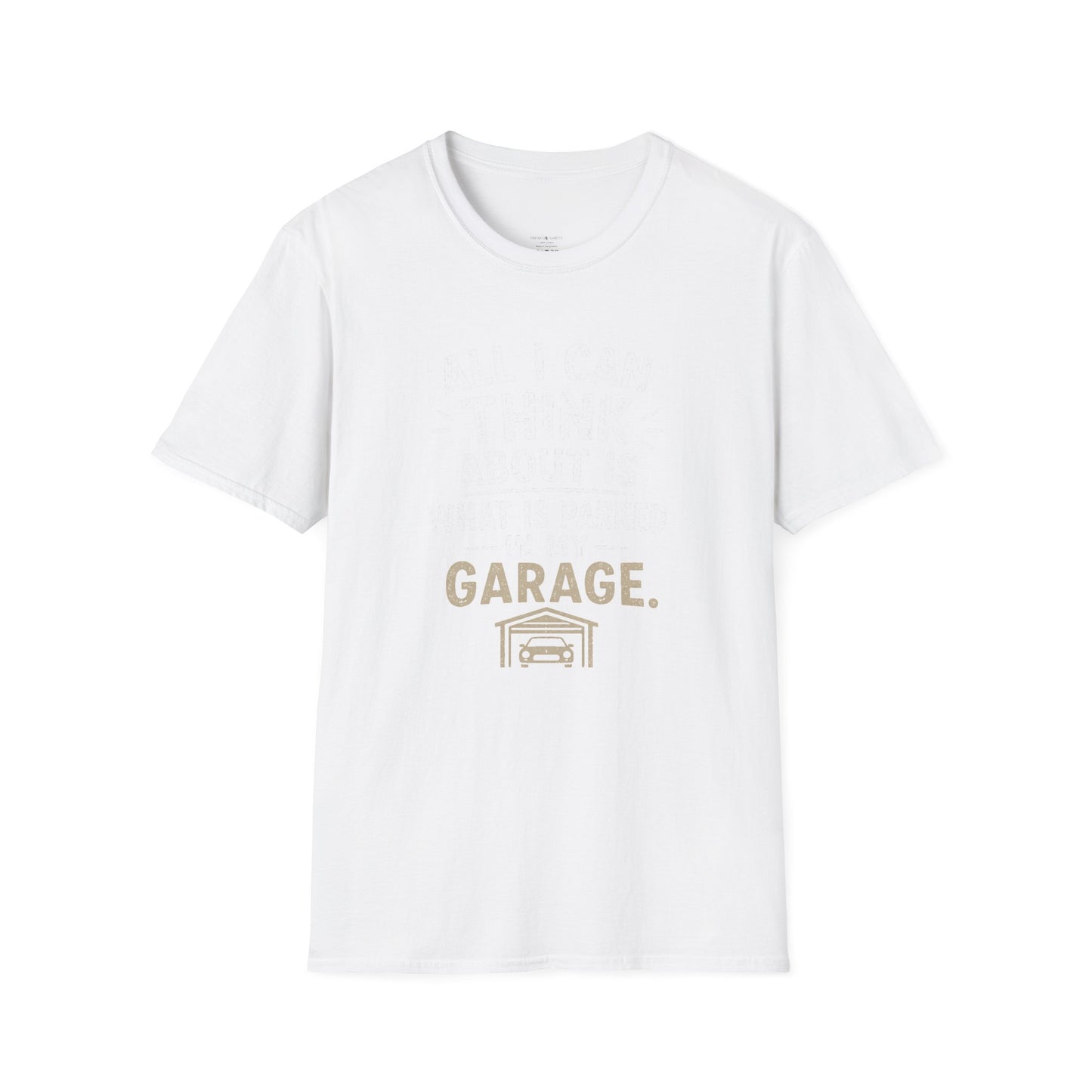 All I Can Think About Is What Is Parked In My Garage | Funny Car Lover T-Shirt | Fathers Day Gift for Dad | Hot Rod | Car Lover Gift