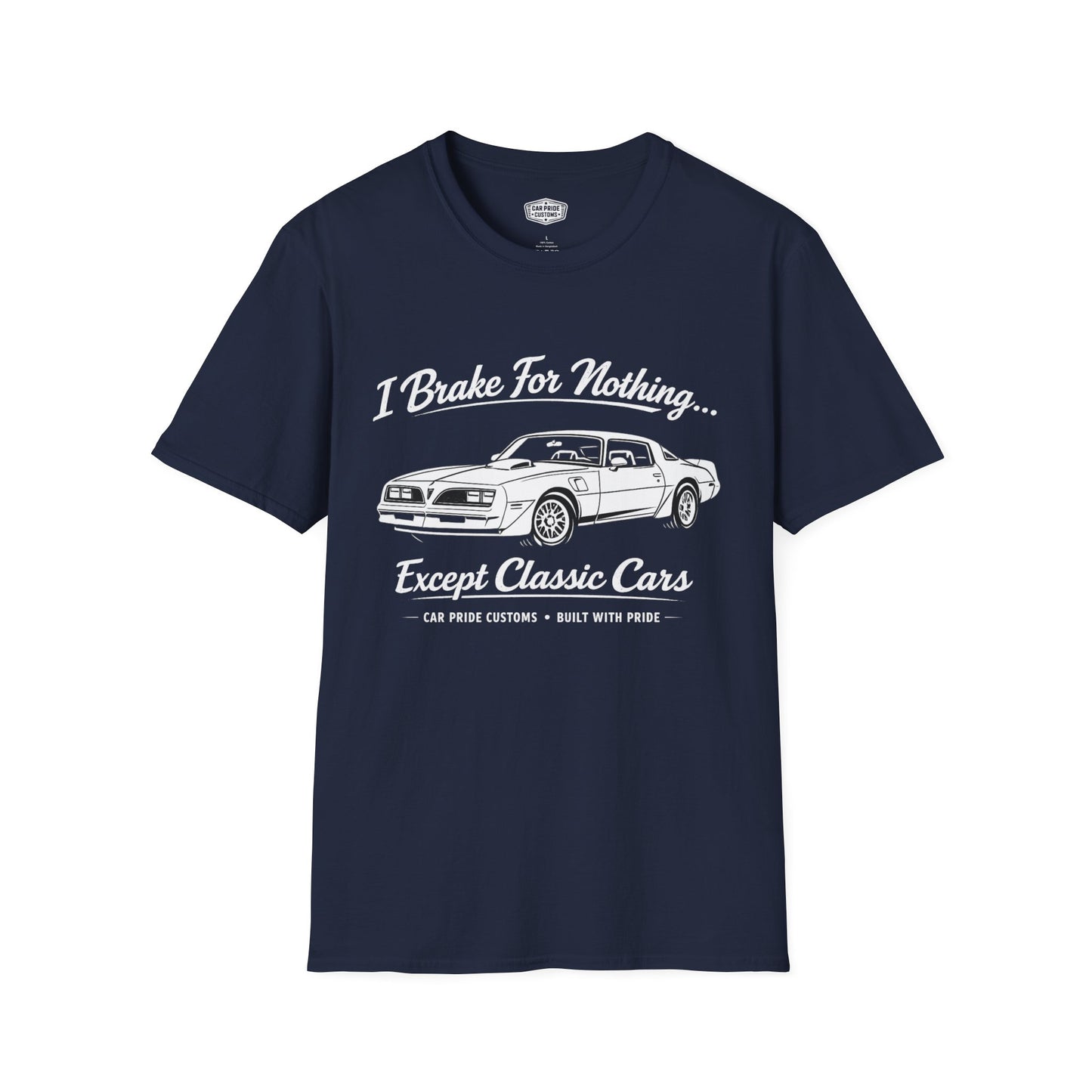 Funny Car T-Shirt | Car Guy Gift | Mechanic Shirt | 1979 Pontiac Trans AM | I Brake for Nothing