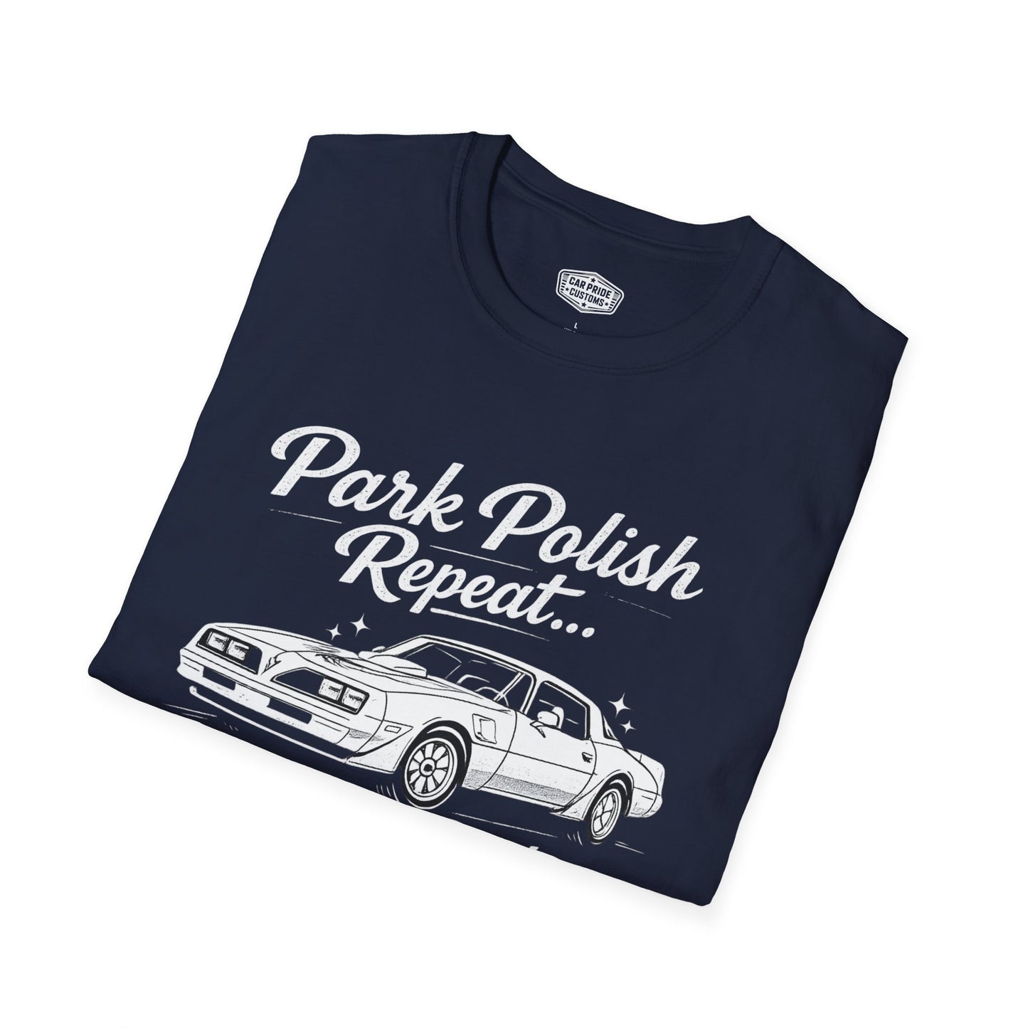 Park Polish Repeat | 1979 Pontiac Trans Am T-Shirt | Funny Firebird Car Show Graphic Tee | Trans Am Shirt