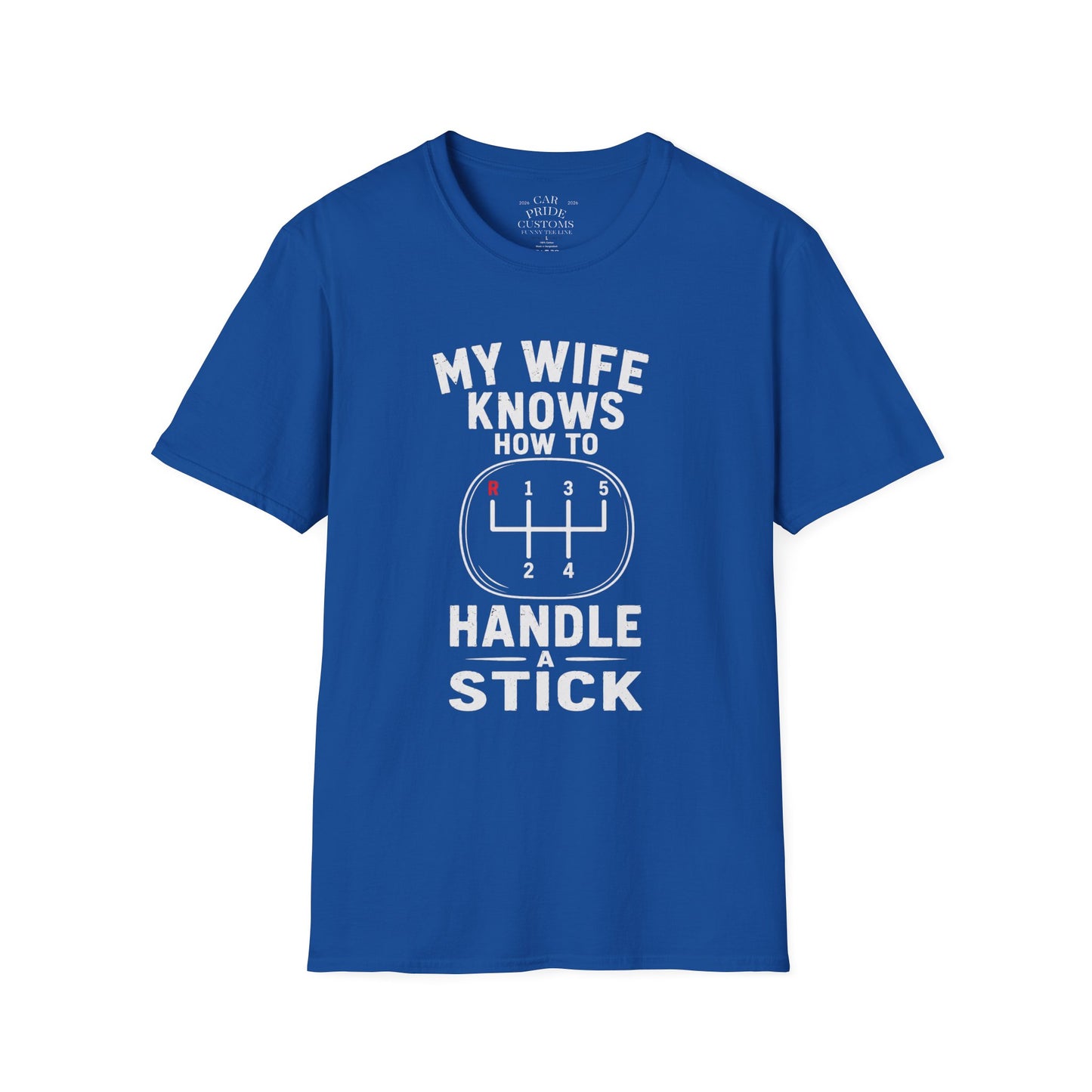 My Wife Knows How To Handle A Stick | Funny Manual Transmission T-Shirt | Fathers Day Gift for Dad | Muscle Car Shirt | Car Lover Gift
