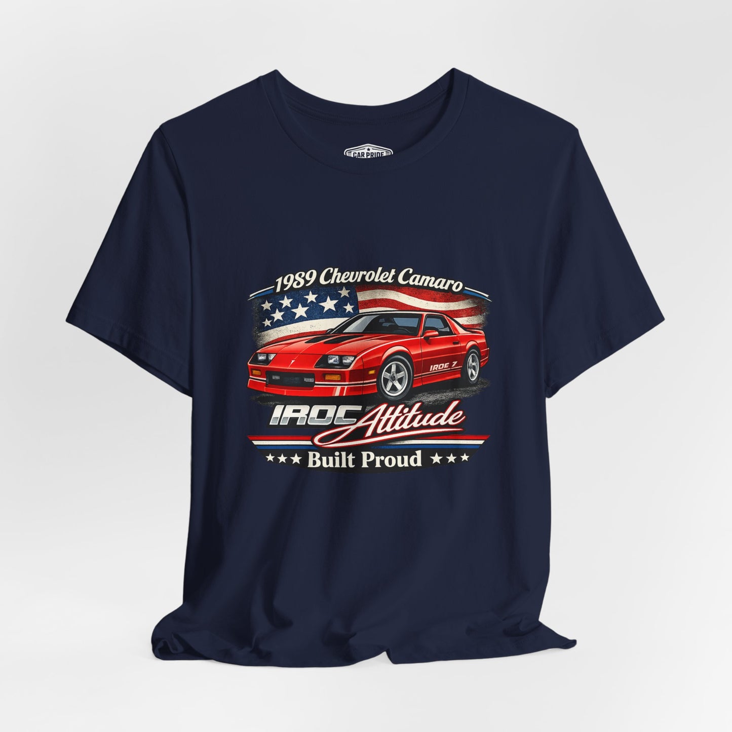 1989 Chevrolet Camaro IROC Z Shirt | Classic Car Gift for Dad | American Pride | Vintage | Classic | Premium Soft