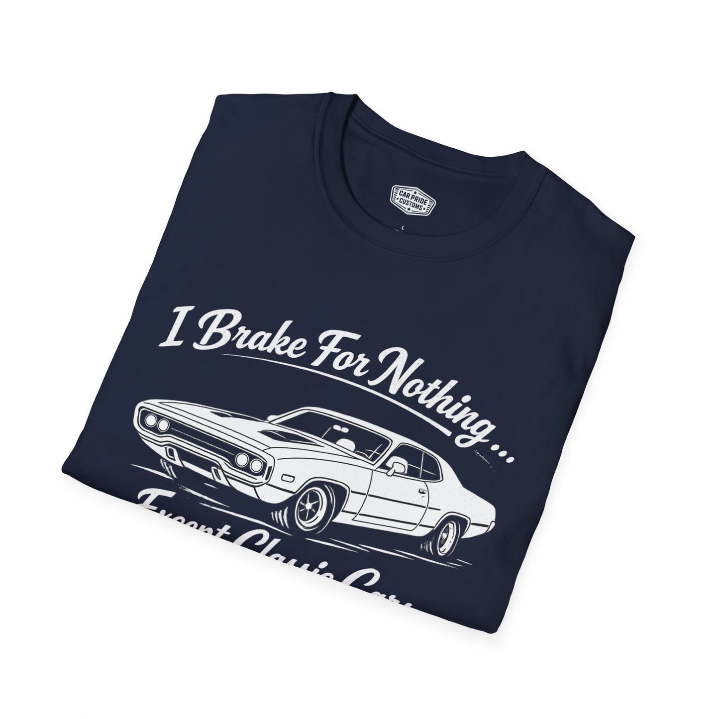 Funny Car T-Shirt | Car Guy Gift | Mechanic Shirt | 1971 Plymouth Road Runner |I Brake for Nothing