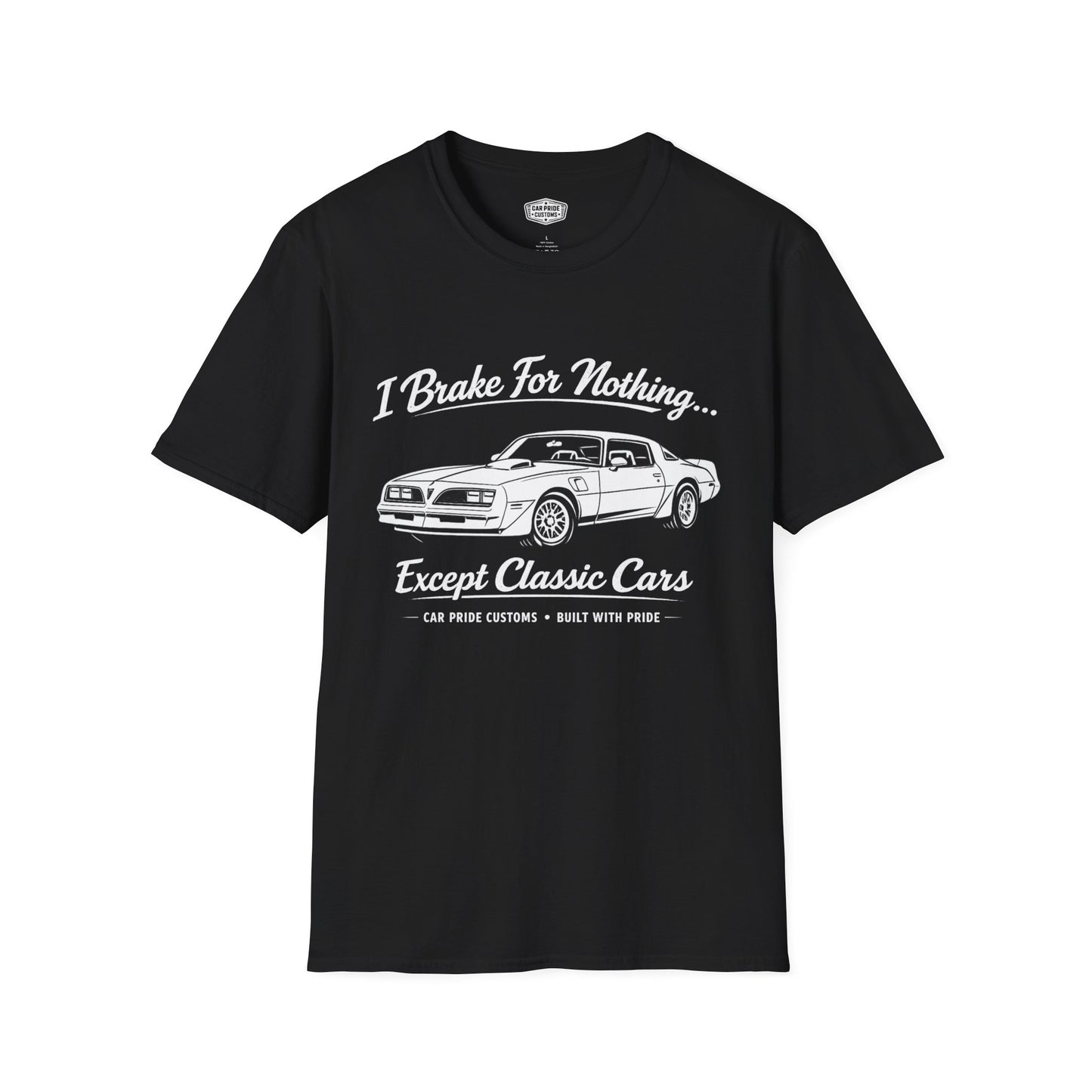 Funny Car T-Shirt | Car Guy Gift | Mechanic Shirt | 1979 Pontiac Trans AM | I Brake for Nothing