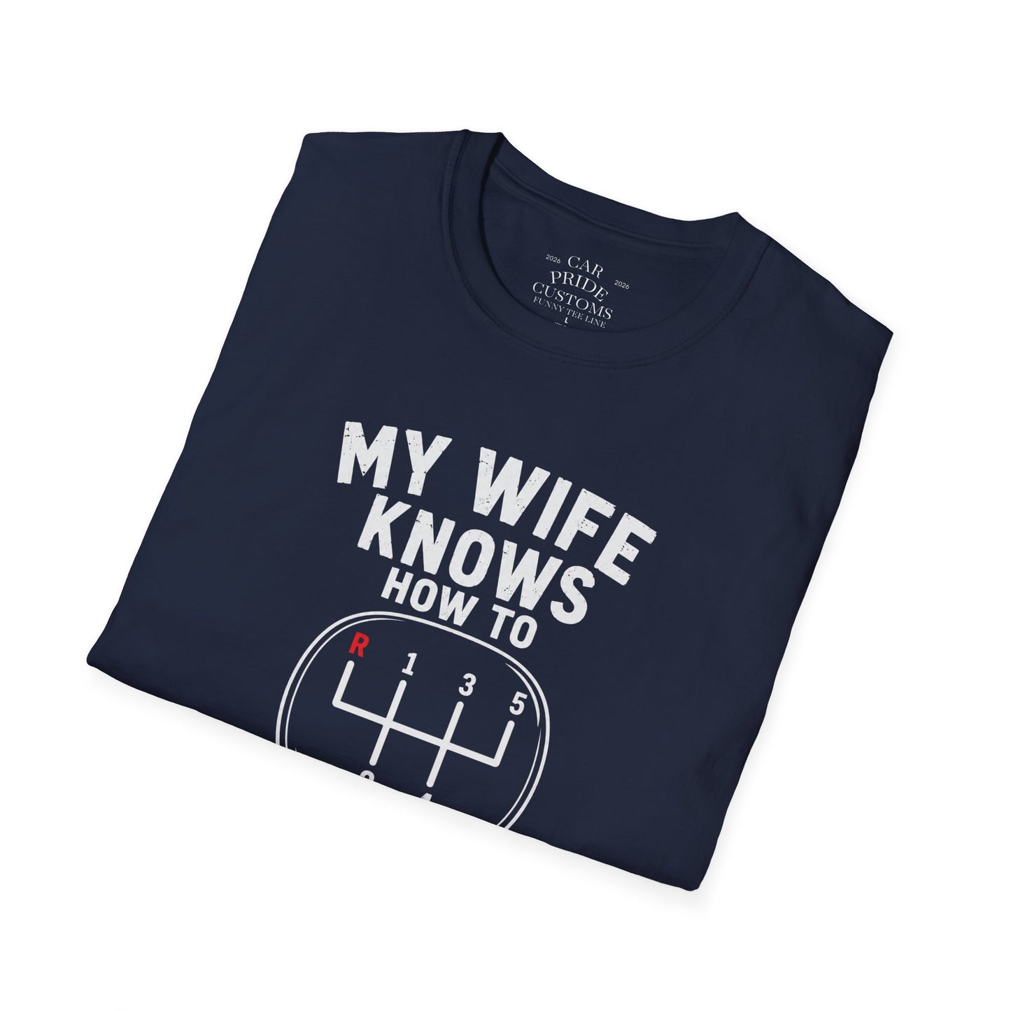 My Wife Knows How To Handle A Stick | Funny Manual Transmission T-Shirt | Fathers Day Gift for Dad | Muscle Car Shirt | Car Lover Gift