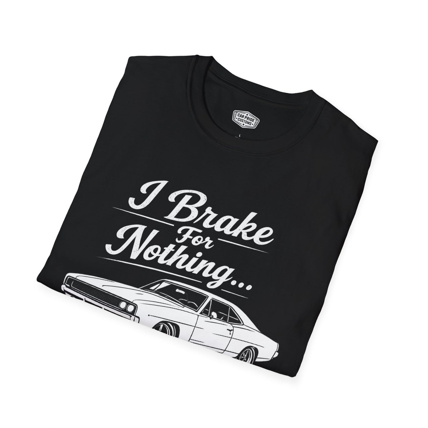 Funny Car T-Shirt | Car Guy Gift | Mechanic Shirt | 1968 Dodge Charger | I Brake for Nothing