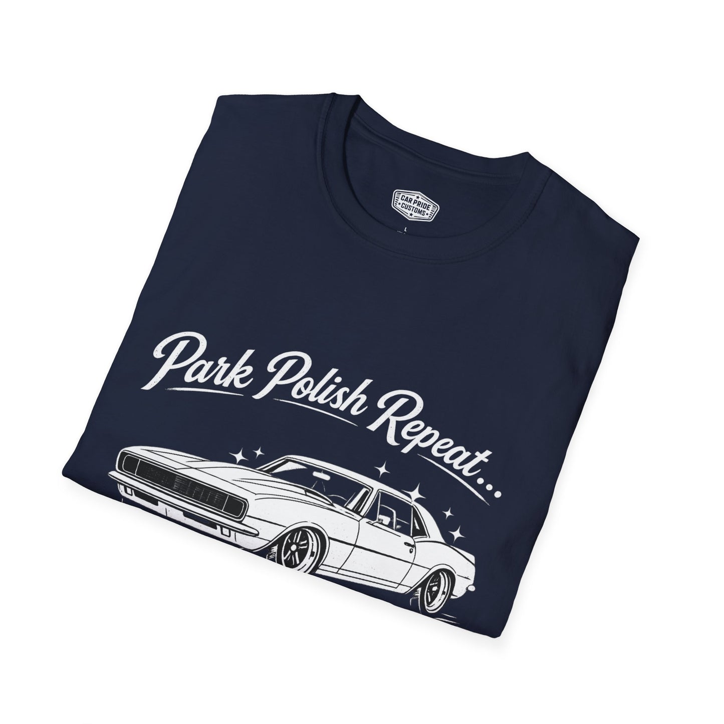 Park Polish Repeat | 1968 Chevy Camaro T-Shirt | Funny Muscle Car Show Graphic Tee | Camaro Shirt