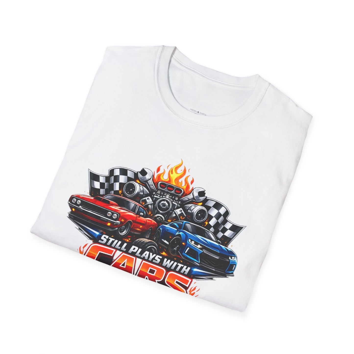 Still Plays with Cars | Funny T-Shirt | Fathers Day Gift for Dad | Muscle Car Shirt | Car Lover Gift