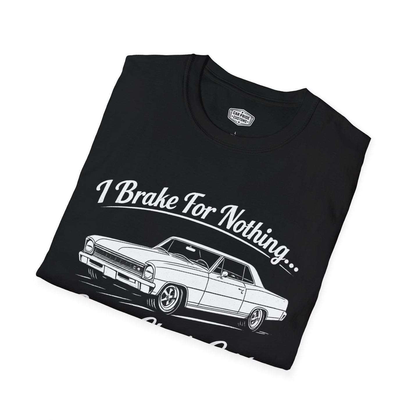 Funny Car T-Shirt | Car Guy Gift | Mechanic Shirt | 1966 Chevrolet Nova SS | I Brake for Nothing