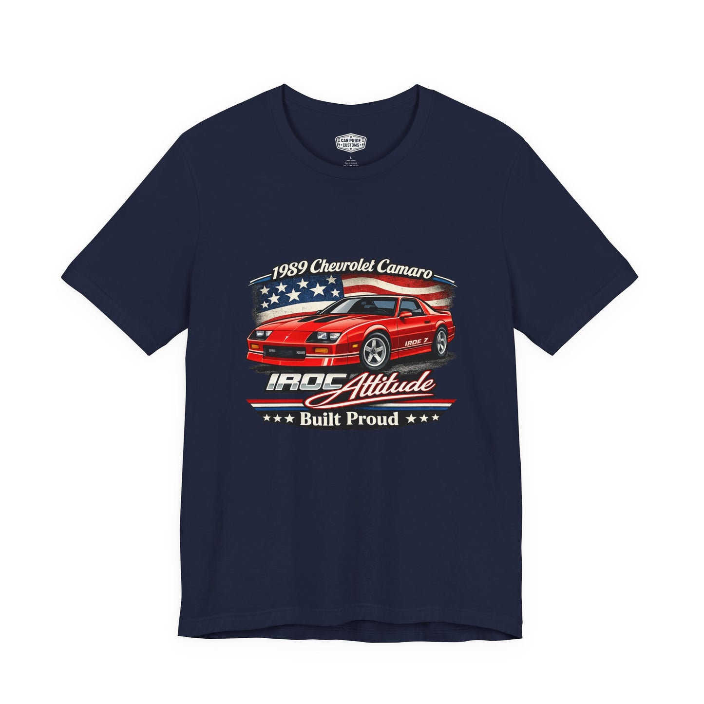 1989 Chevrolet Camaro IROC Z Shirt | Classic Car Gift for Dad | American Pride | Vintage | Classic | Premium Soft