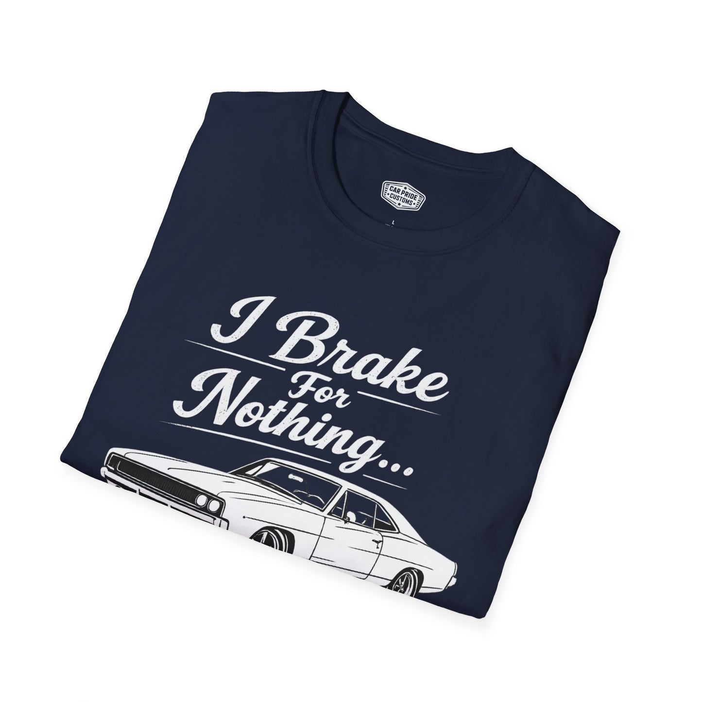 Funny Car T-Shirt | Car Guy Gift | Mechanic Shirt | 1968 Dodge Charger | I Brake for Nothing