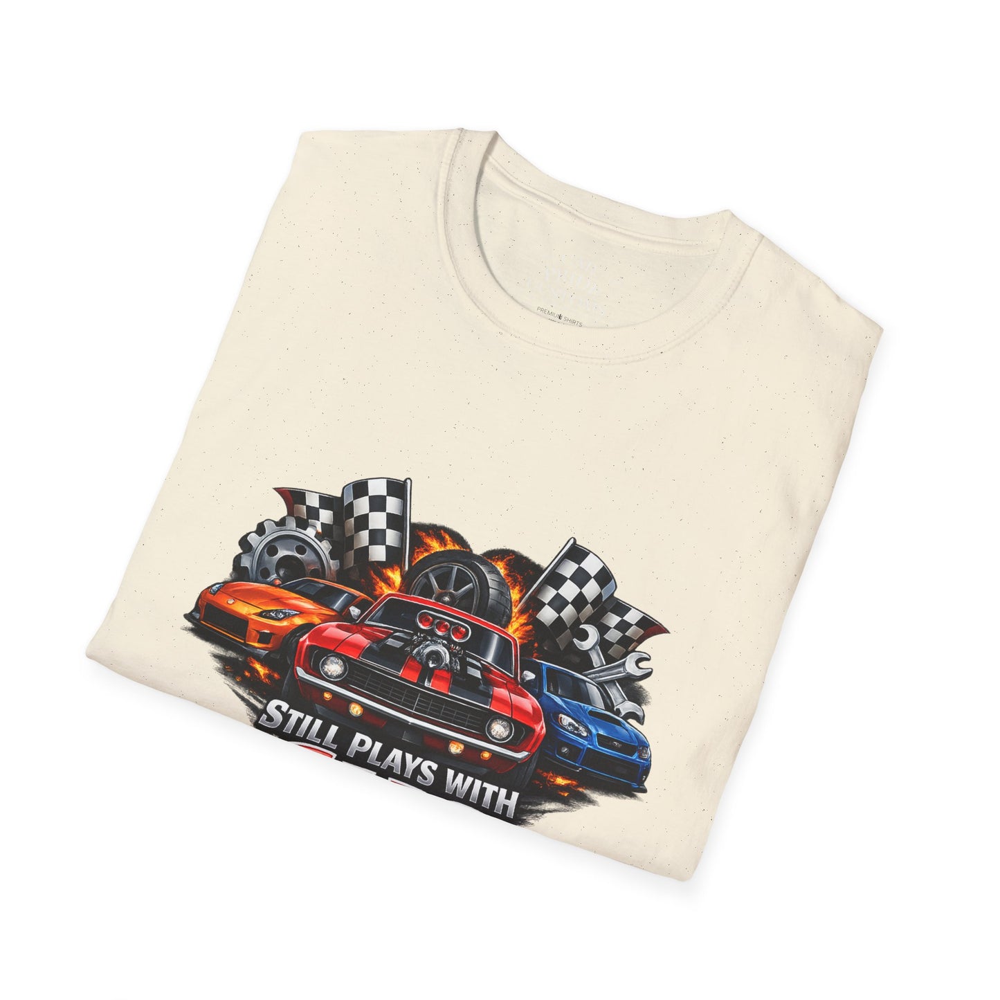 Still Plays with Cars | Funny Muscle Car T-Shirt | Fathers Day Gift for Dad | Hot Rod | Car Lover Gift