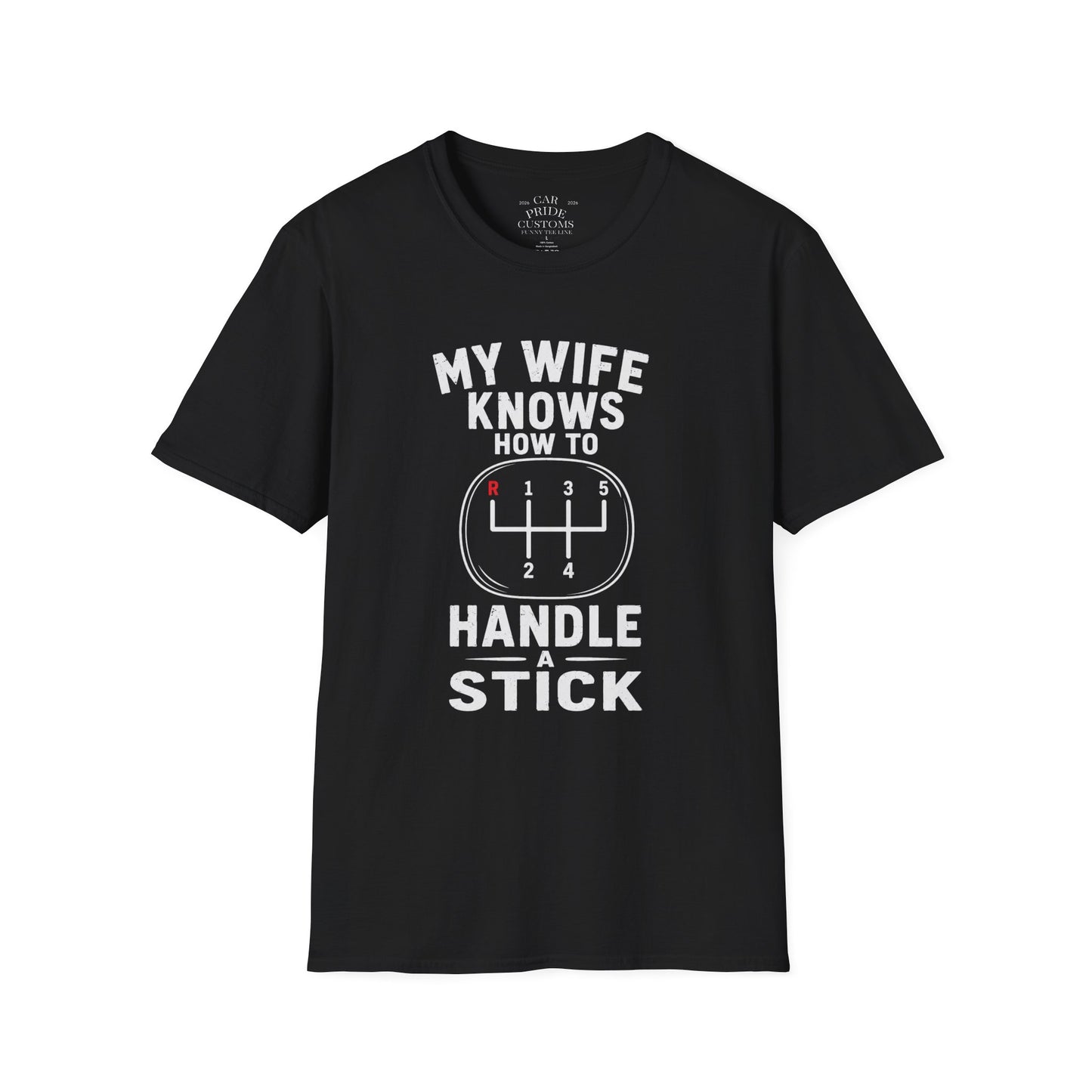 My Wife Knows How To Handle A Stick | Funny Manual Transmission T-Shirt | Fathers Day Gift for Dad | Muscle Car Shirt | Car Lover Gift