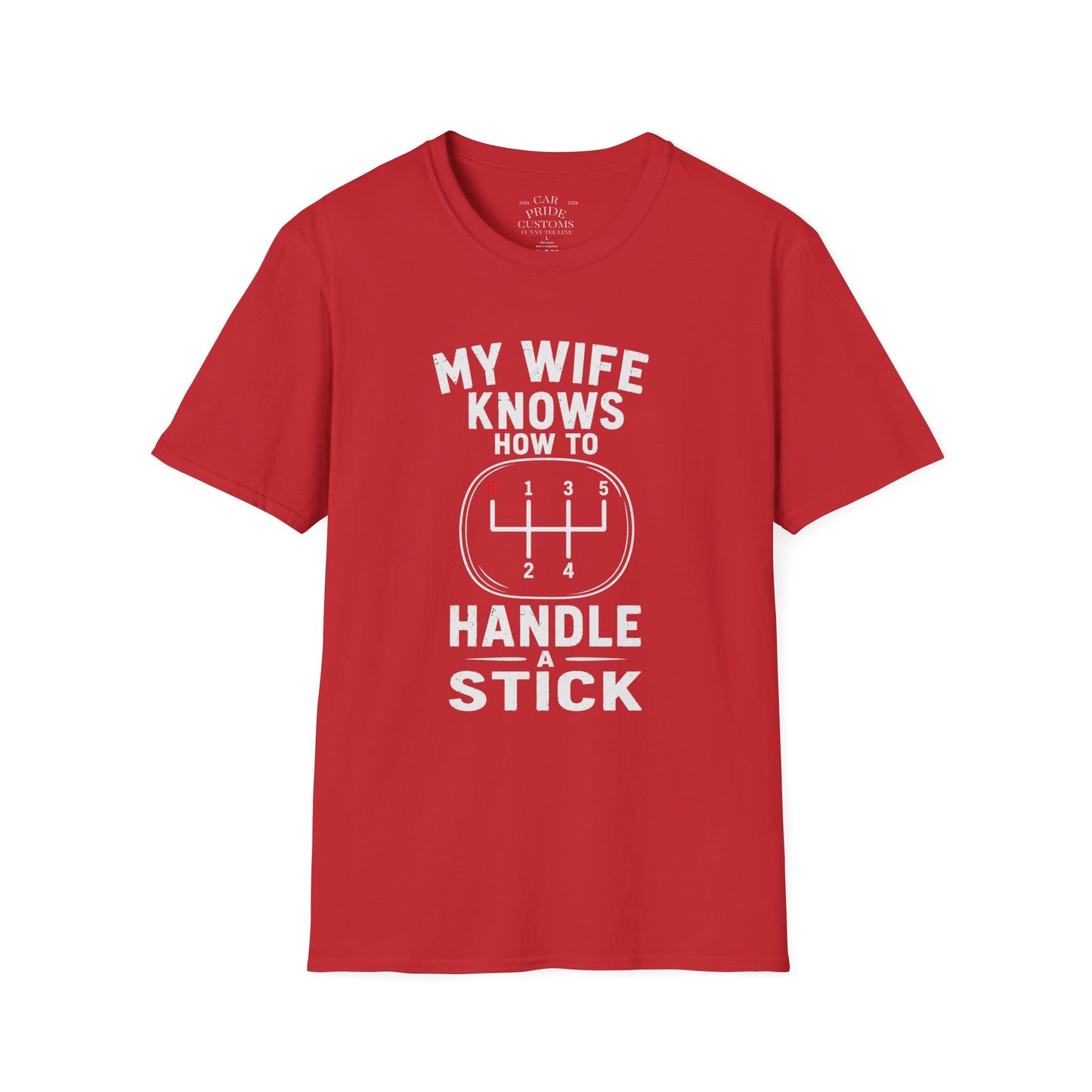 My Wife Knows How To Handle A Stick | Funny Manual Transmission T-Shirt | Fathers Day Gift for Dad | Muscle Car Shirt | Car Lover Gift