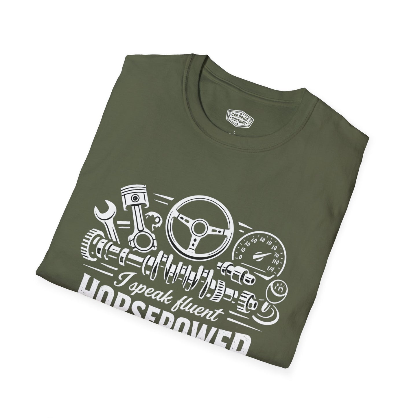 I Speak Fluent Horsepower T-Shirt | Funny Mechanic Car Guy Graphic Tee | Horsepower Shirt for Gearheads