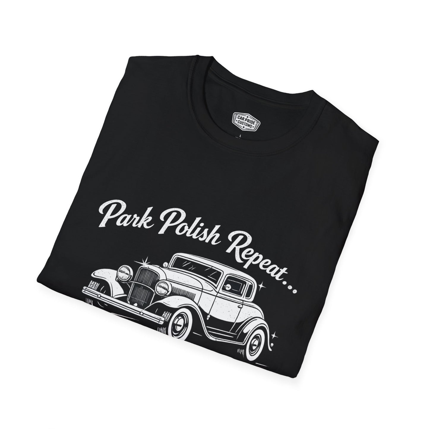 Park Polish Repeat | 1932 Ford Deluxe T-Shirt | Funny Classic Truck Show Graphic Tee | Ford Deluxe Shirt