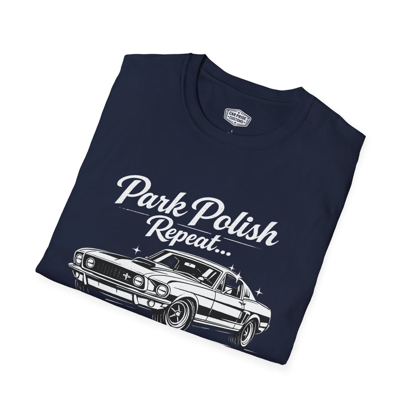 Park Polish Repeat | 1968 Ford Mustang Mach 1 T-Shirt | Funny Car Show Ready Graphic Tee | Classic Mustang Shirt