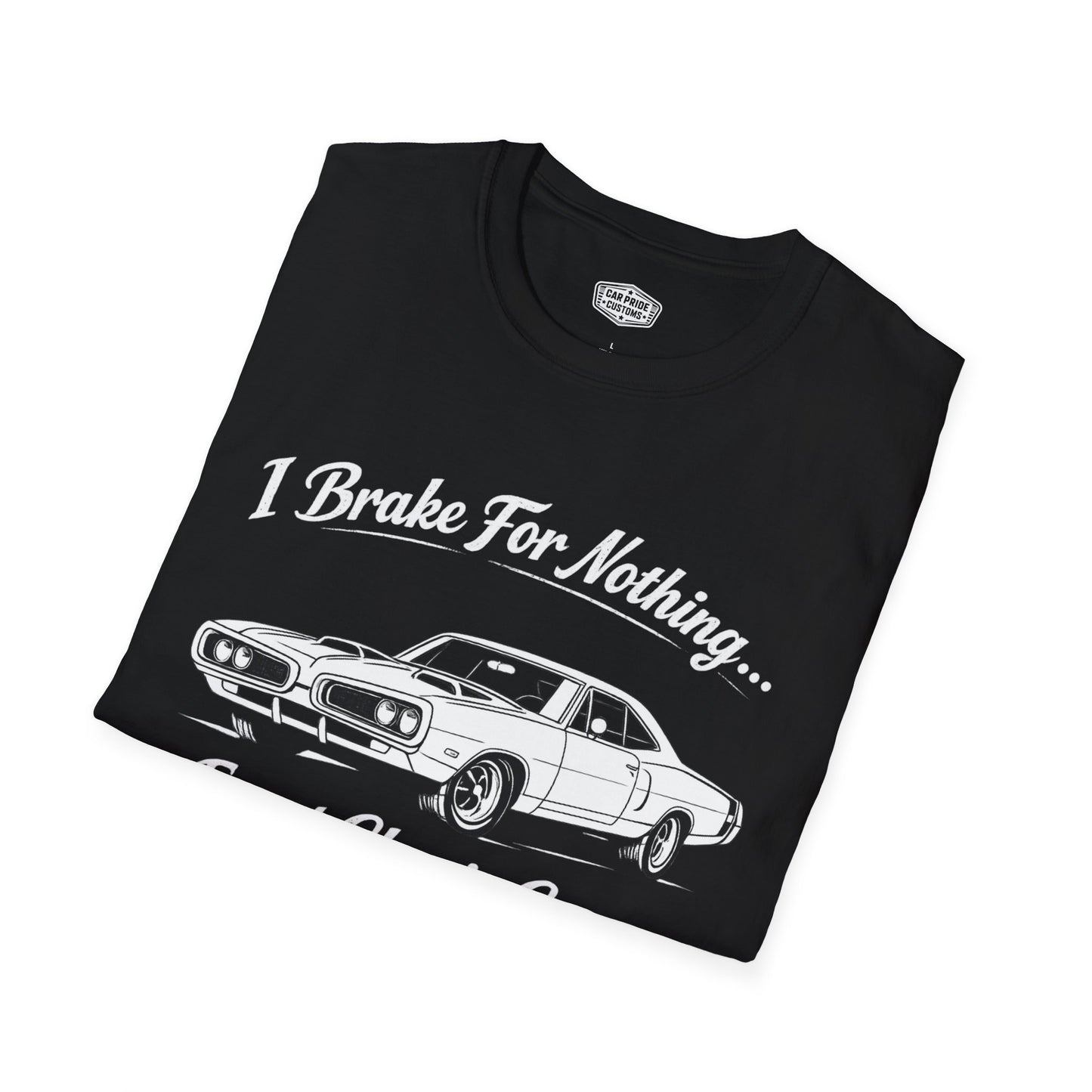Funny Car T-Shirt | Car Guy Gift | Mechanic Shirt | 1970 Dodge Super Bee | I Brake for Nothing