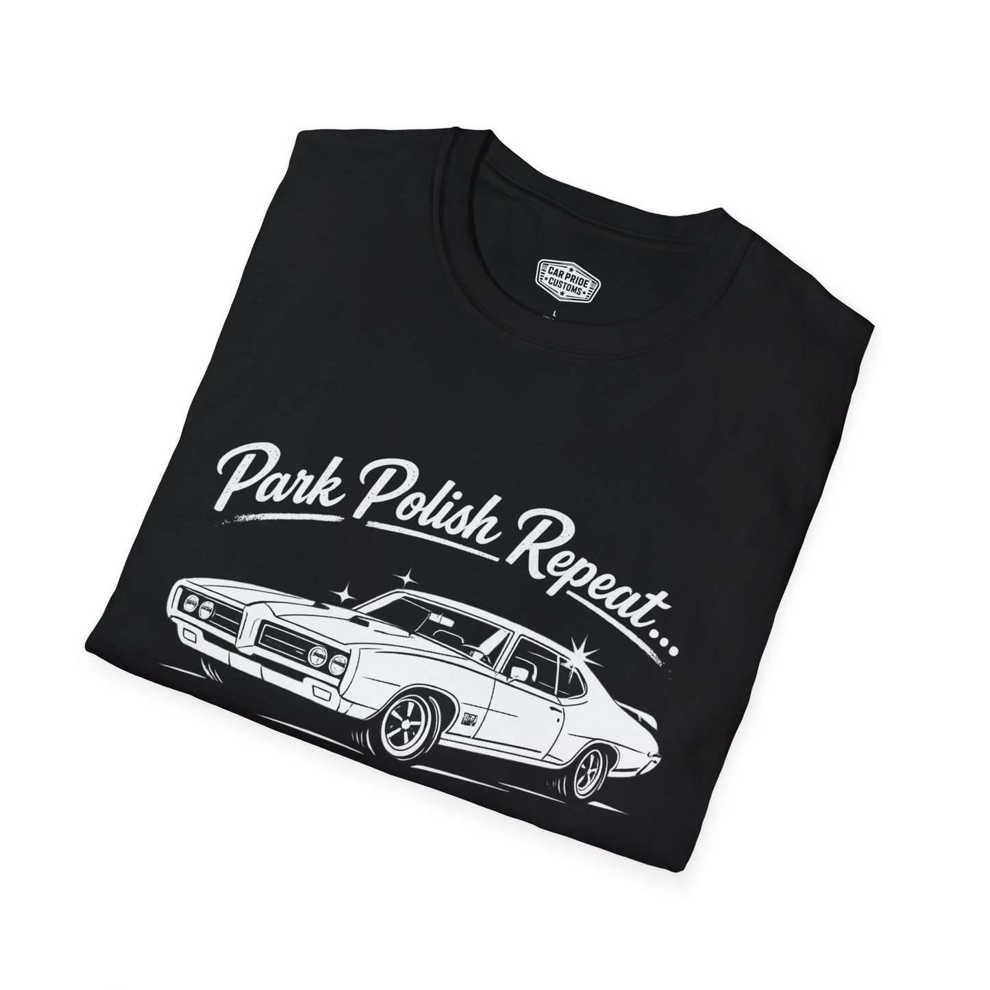 Park Polish Repeat | 1969 Pontiac GTO The Judge T-Shirt | Funny Muscle Car Show Graphic Tee | GTO Shirt