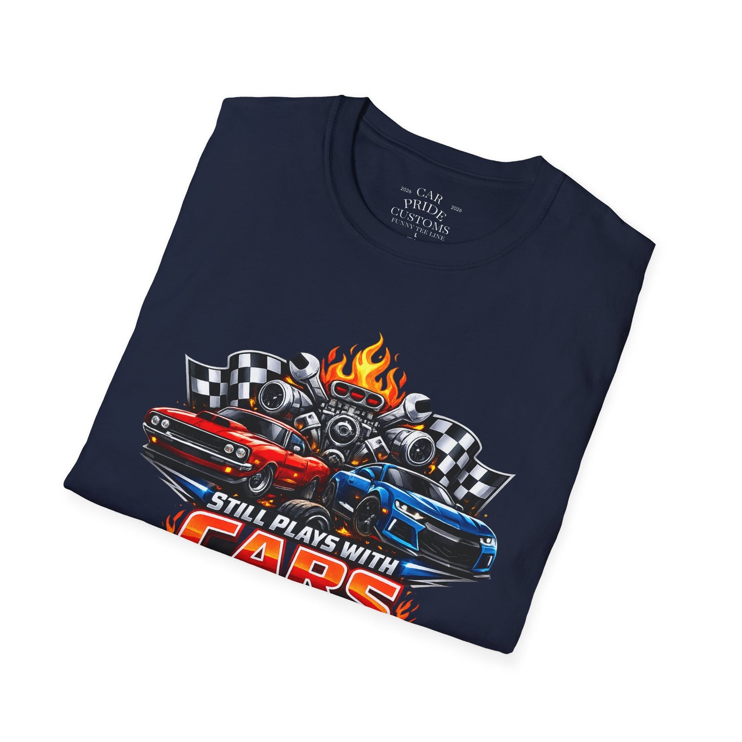 Still Plays with Cars | Funny T-Shirt | Fathers Day Gift for Dad | Muscle Car Shirt | Car Lover Gift