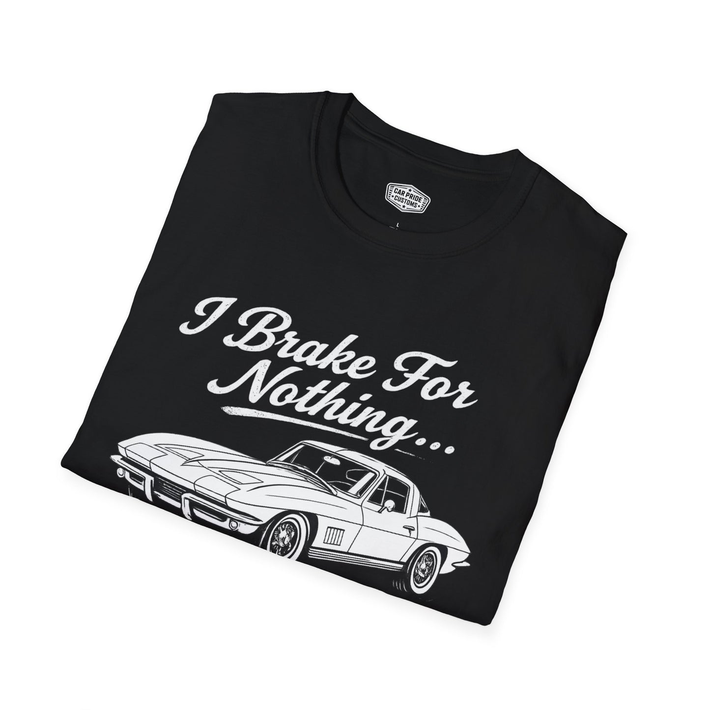 Funny Car T-Shirt | Car Guy Gift | Mechanic Shirt | 1963 Chevrolet Corvette Stingray | I Brake for Nothing