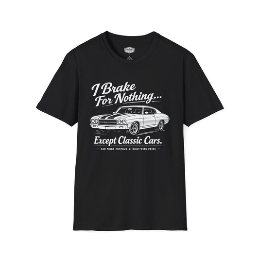 Funny Car T-Shirt | Car Guy Gift | Mechanic Shirt | 1970 Chevrolet Chevelle SS | I Brake for Nothing