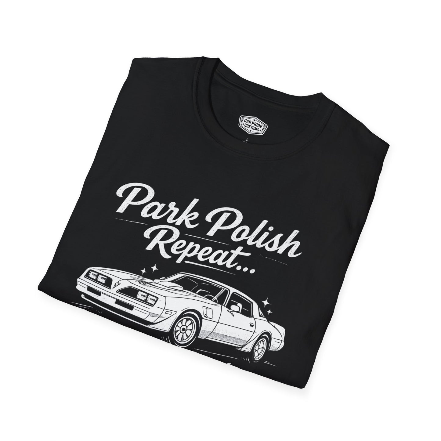 Park Polish Repeat | 1979 Pontiac Trans Am T-Shirt | Funny Firebird Car Show Graphic Tee | Trans Am Shirt