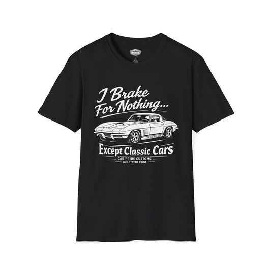 Funny Car T-Shirt | Car Guy Gift | Mechanic Shirt | 1967 Chevrolet Corvette | I Brake for Nothing