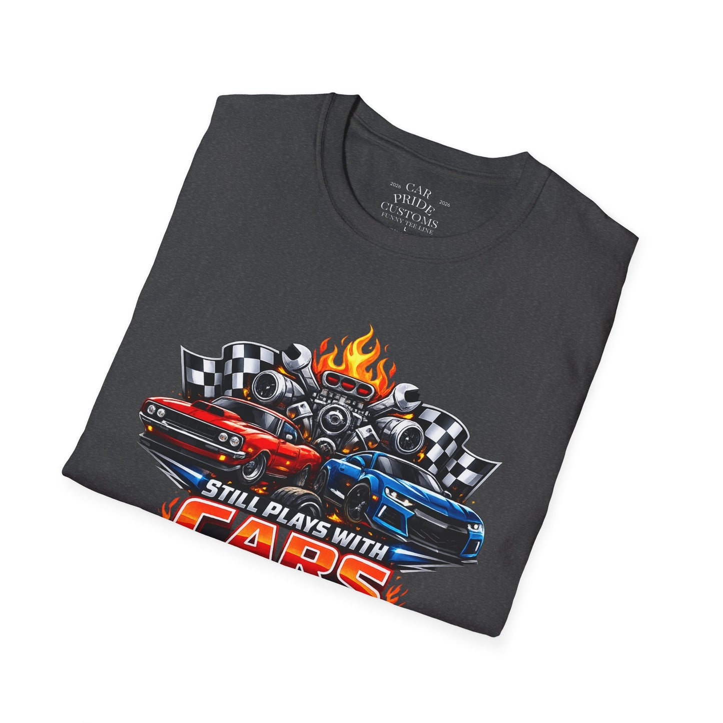 Still Plays with Cars | Funny T-Shirt | Fathers Day Gift for Dad | Muscle Car Shirt | Car Lover Gift
