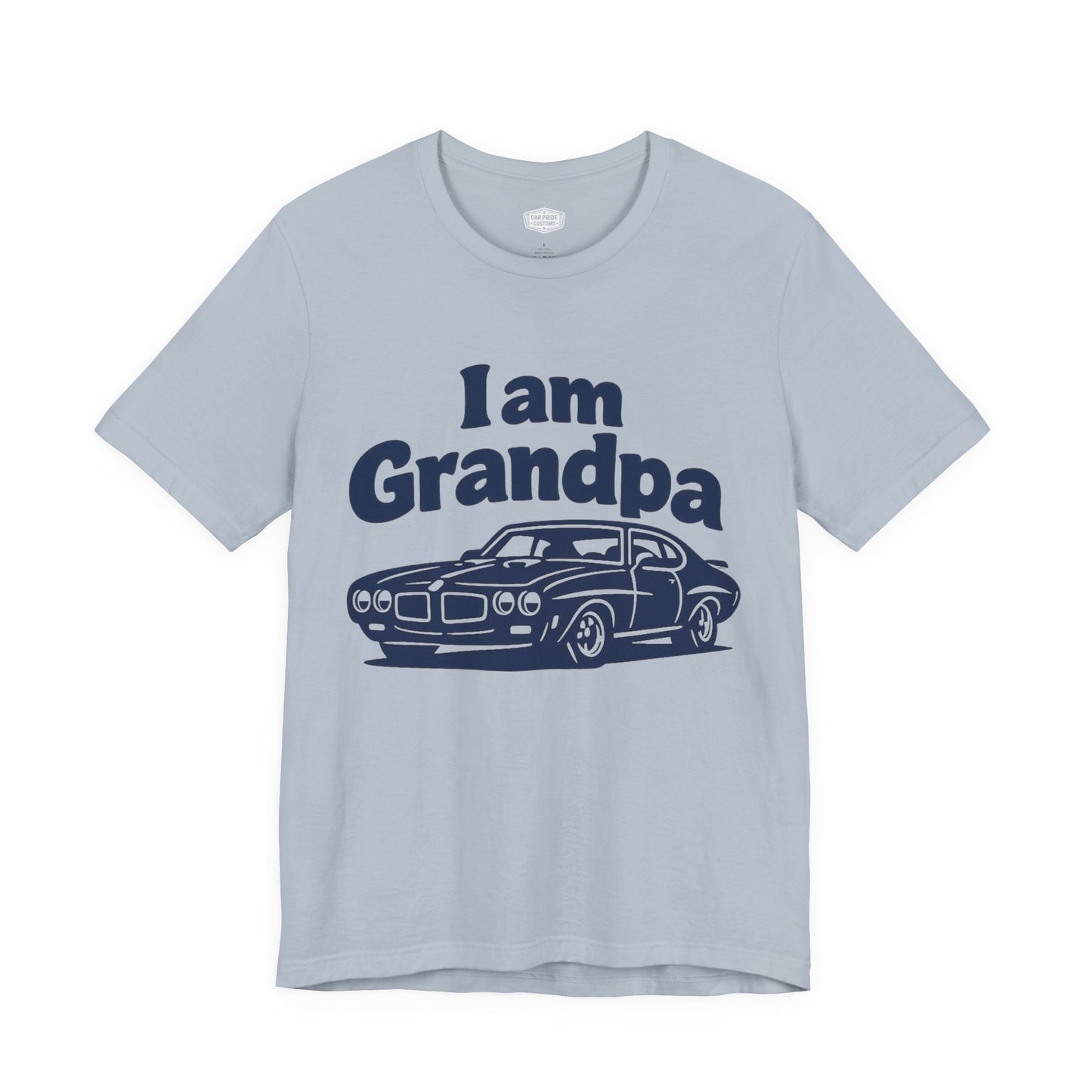 Funny Car T-Shirt | Classic Car Grandpa T-Shirt| Grandpa Car Lover Gift | 1970 Pontiac GTO | I am Grandp