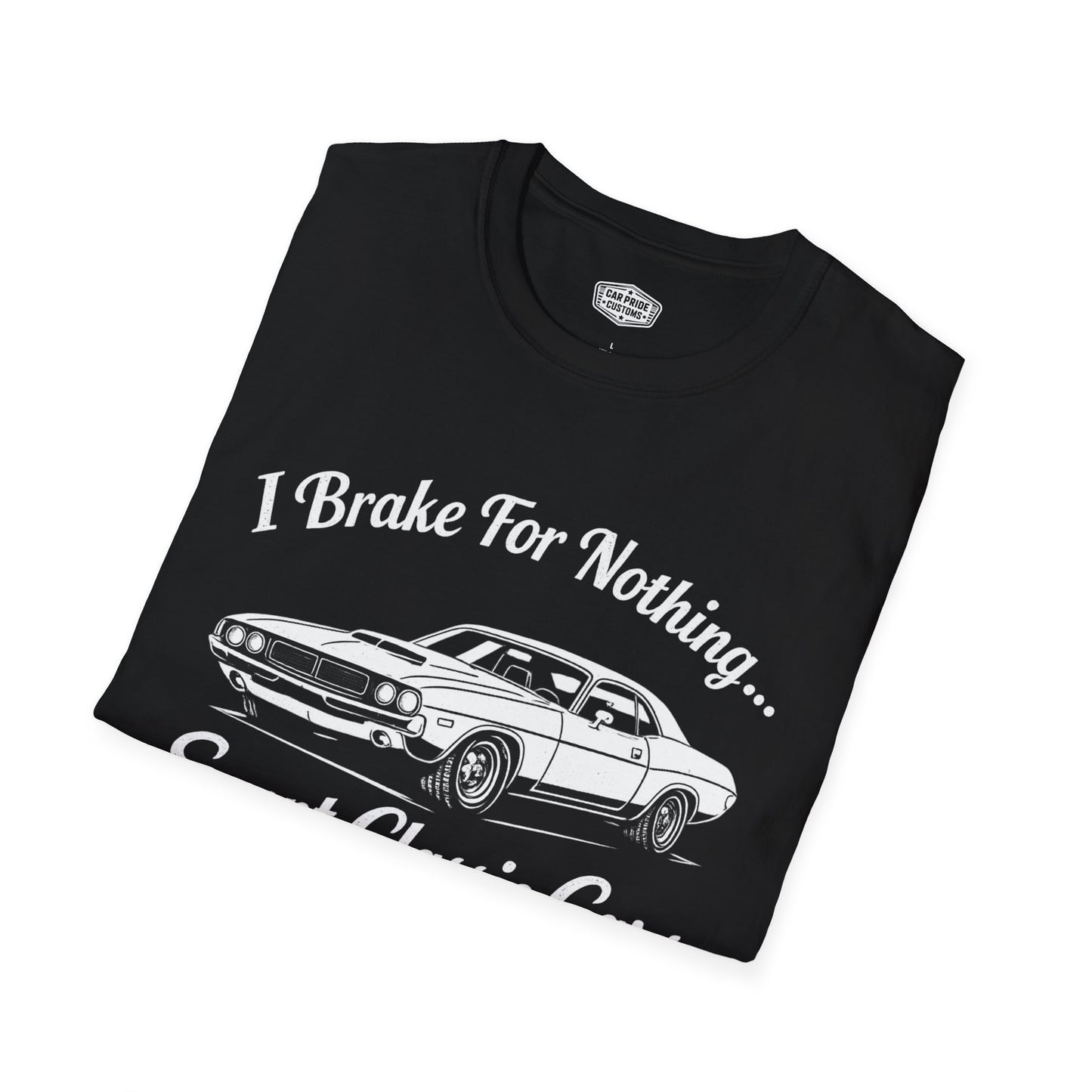 Funny Car T-Shirt | Car Guy Gift | Mechanic Shirt | 1970 Dodge Challenger | I Brake for Nothing