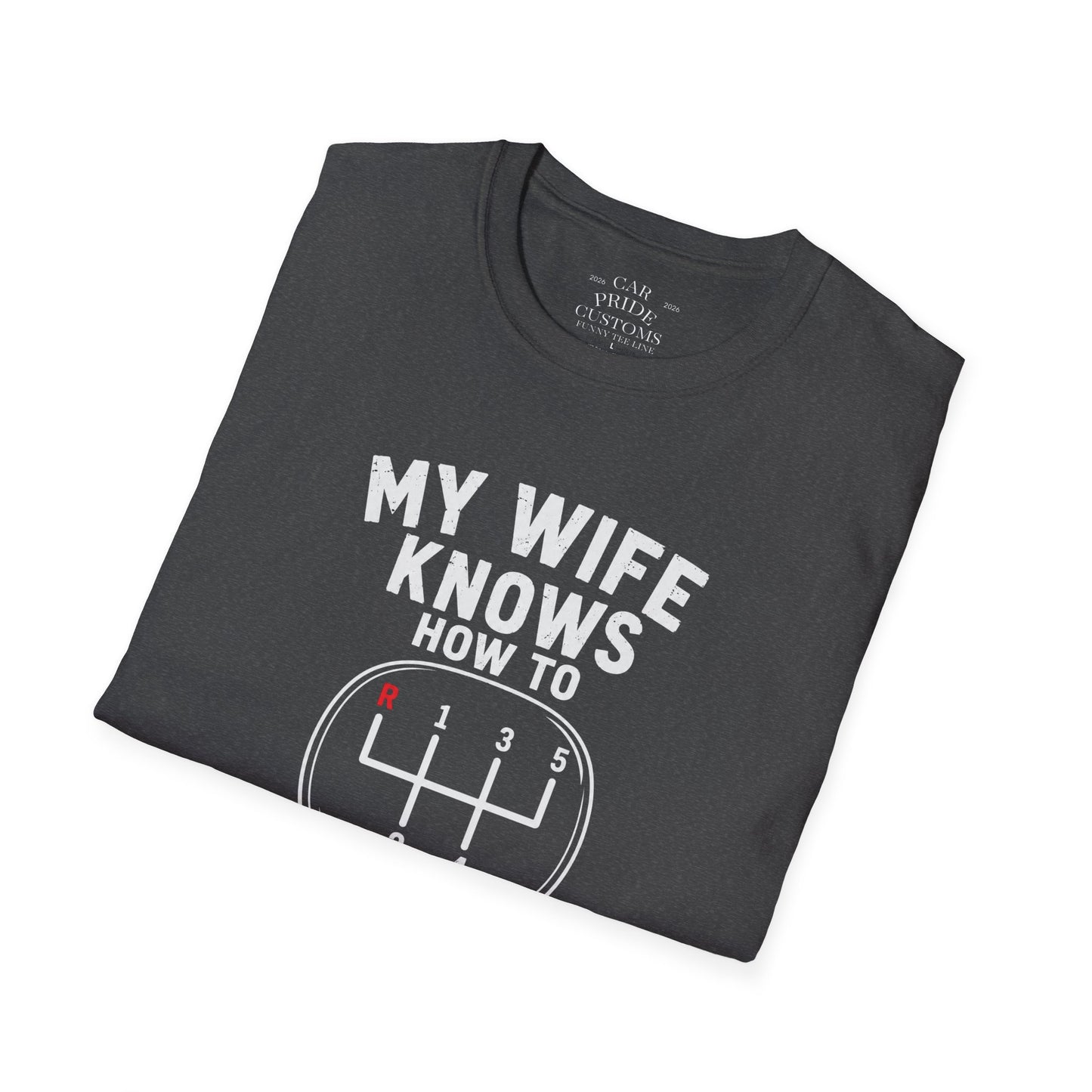 My Wife Knows How To Handle A Stick | Funny Manual Transmission T-Shirt | Fathers Day Gift for Dad | Muscle Car Shirt | Car Lover Gift