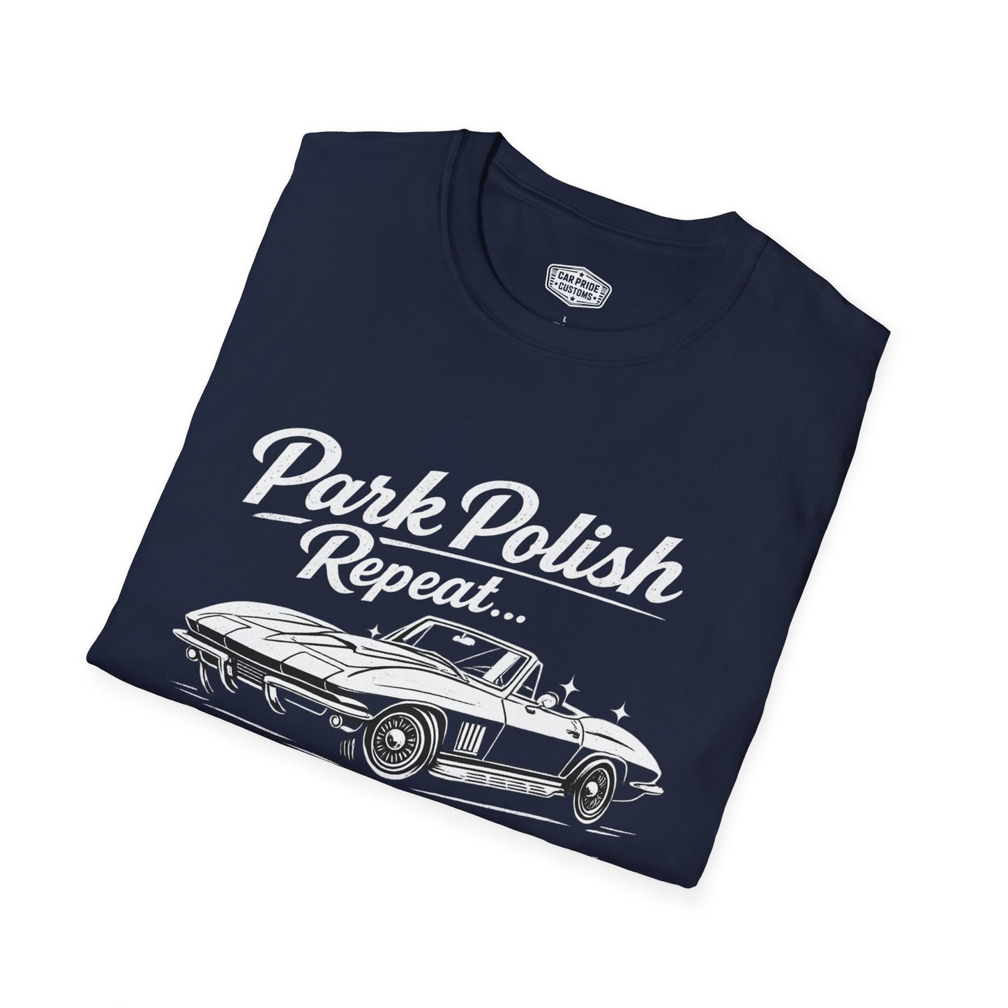Park Polish Repeat | Corvette T-Shirt | Funny Car Show Ready Graphic Tee | Classic Stingray Shirt