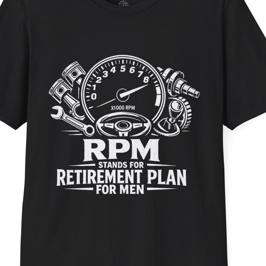 RPM Retirement Plan for Men T-Shirt | Funny Mechanic Car Guy Graphic Tee | Retirement Gift for Dad