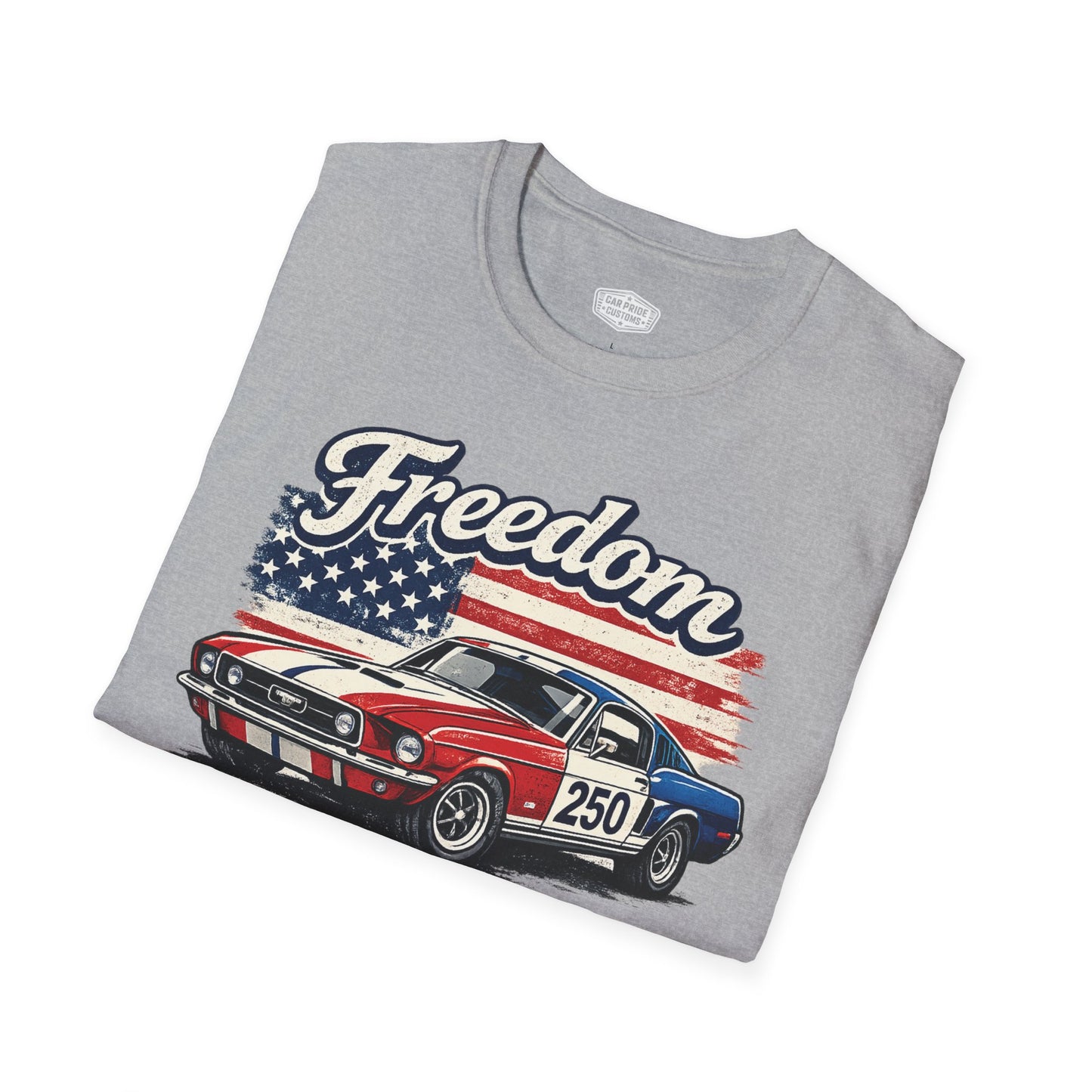 Freedom Mustang 250 Patriotic American Muscle Car T-Shirt | Fathers Day Gift | Car Enthusiast Tee