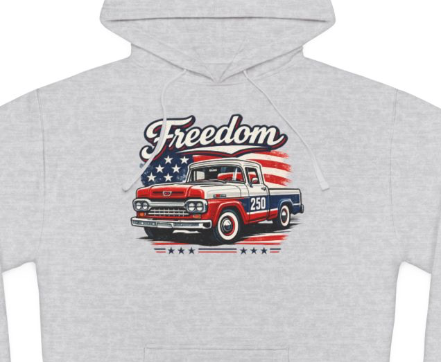 Freedom Ford F100 Pickup 250 Patriotic American Muscle Car Hoodie| Fathers Day Gift | Car Enthusiast Hoodie